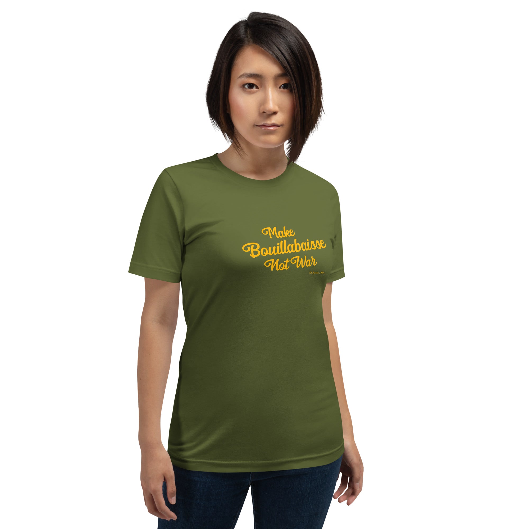 Unisex t-shirt Make Bouillabaisse Not War Text Only on greens