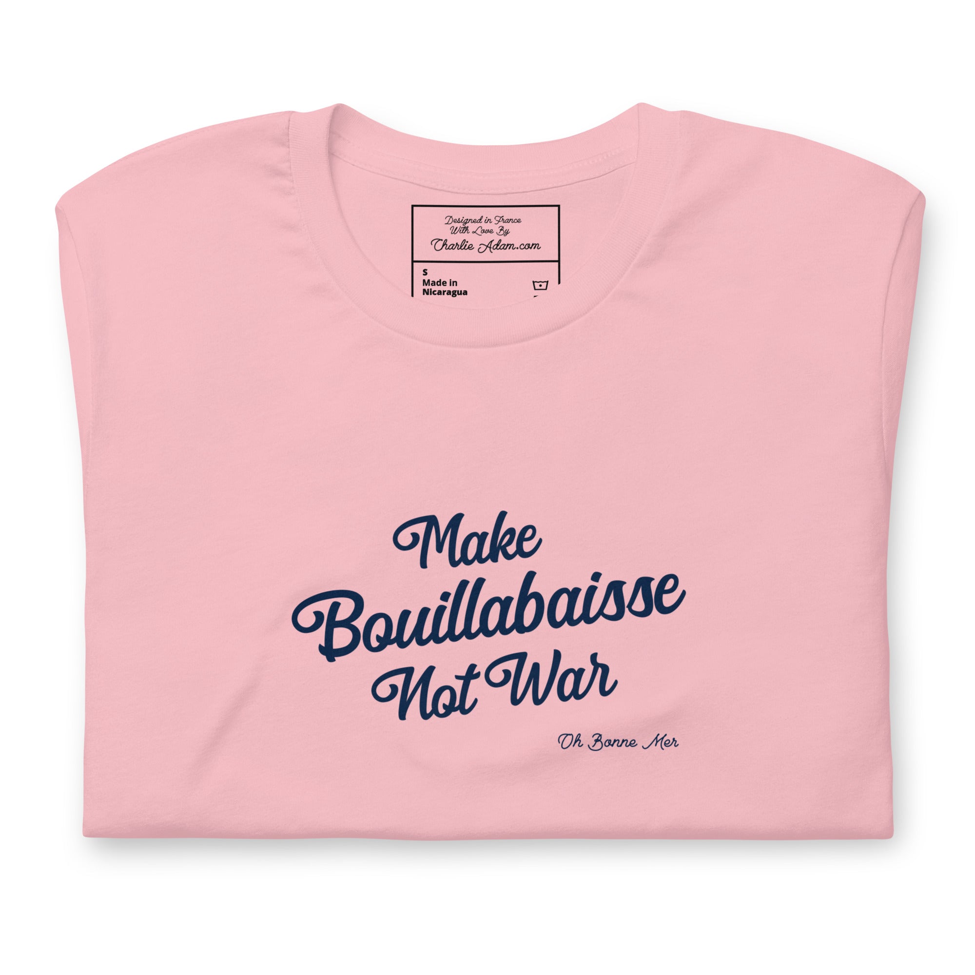 Unisex t-shirt Make Bouillabaisse Not War Text Only on light colors