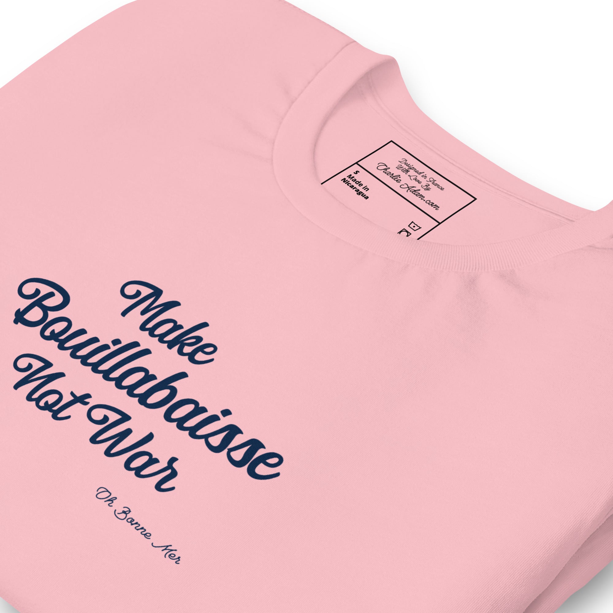 Unisex t-shirt Make Bouillabaisse Not War Text Only on light colors