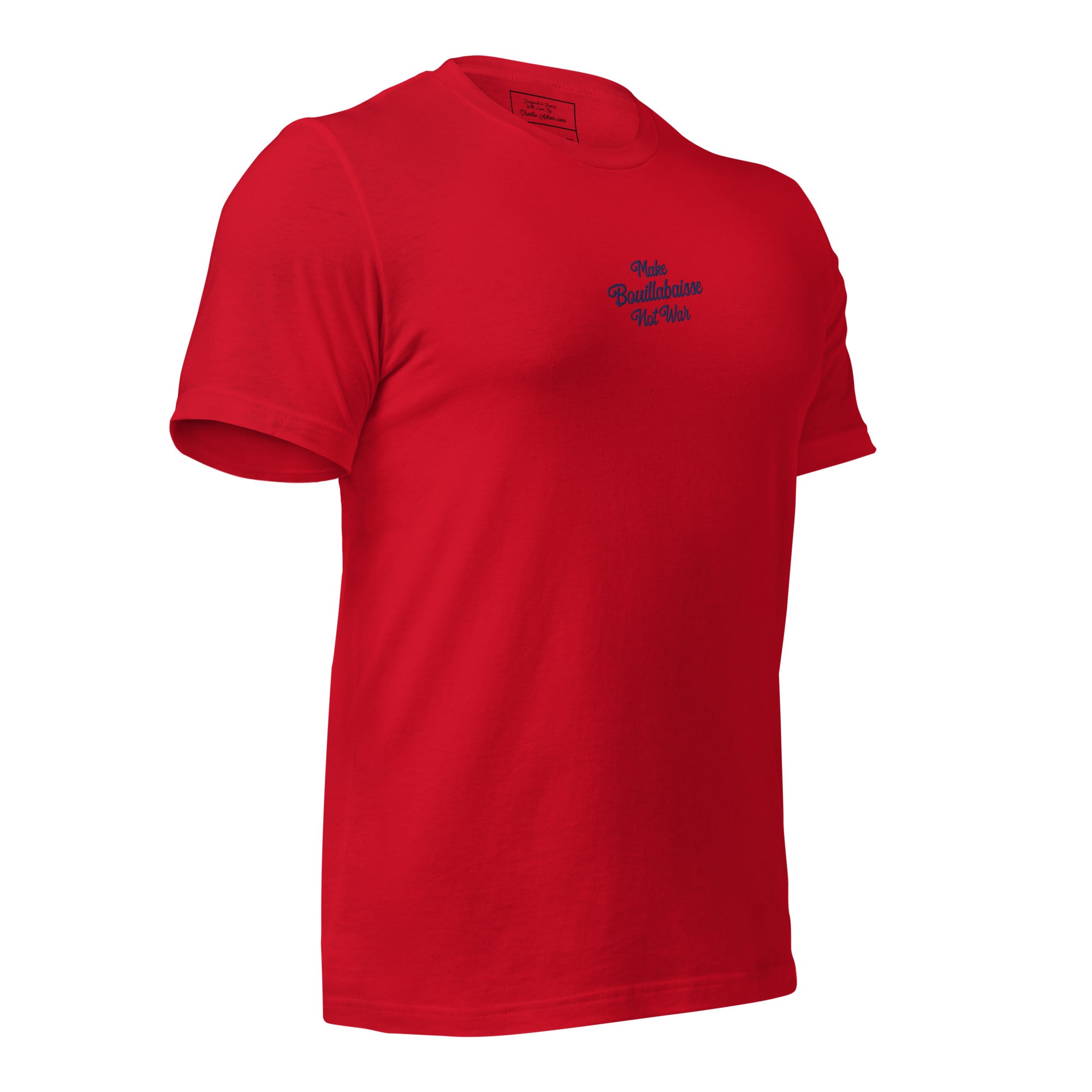Unisex t-shirt Make Bouillabaisse Not War Text Only navy on bright colors