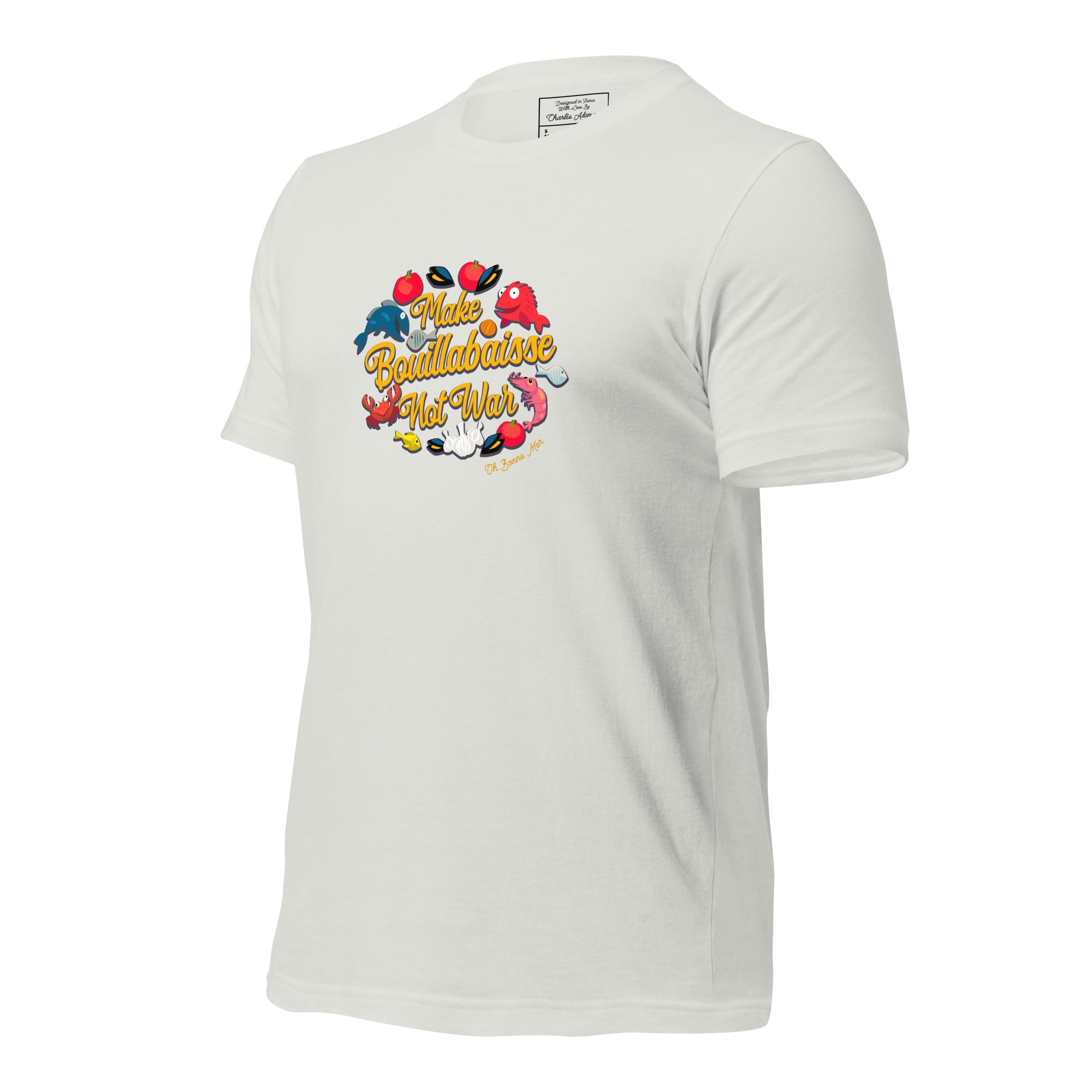 T-shirt en coton unisexe Make Bouillabaisse Not War sur couleurs claires