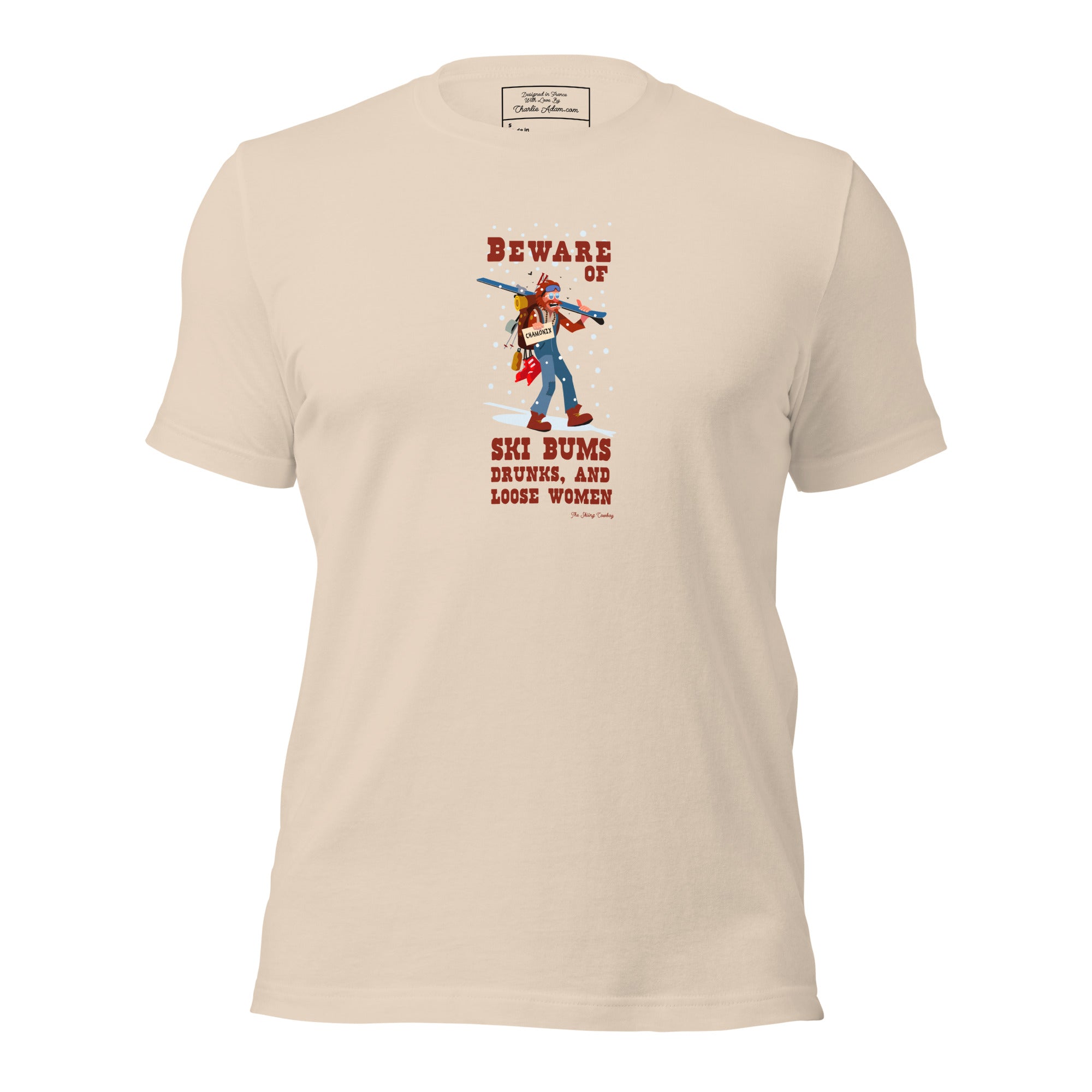 T-shirt en coton unisexe Beware of ski bums, drunks and loose women sur couleurs claires