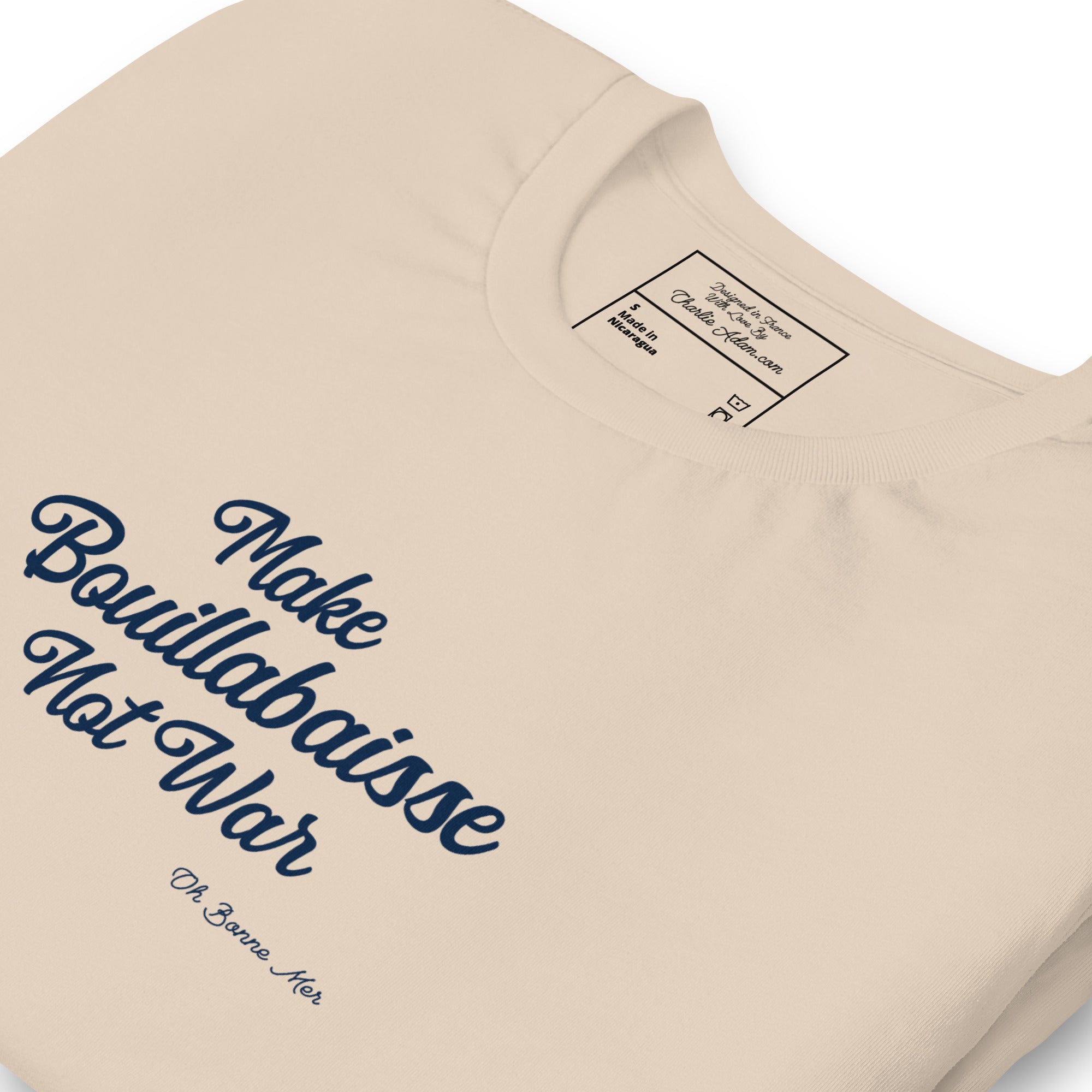 Unisex t-shirt Make Bouillabaisse Not War Text Only on light colors