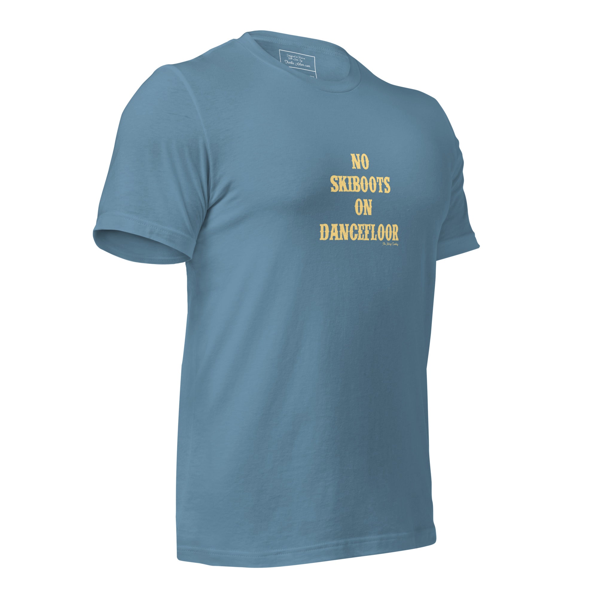T-shirt en coton unisexe No Skiboots on Dancefloor sur couleurs foncées