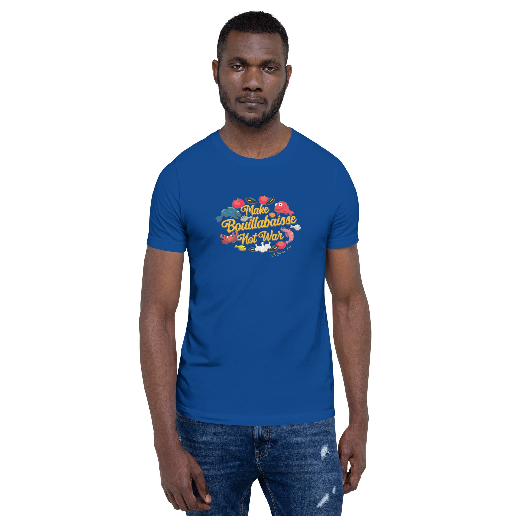 T-shirt en coton unisexe Make Bouillabaisse Not War sur couleurs foncées