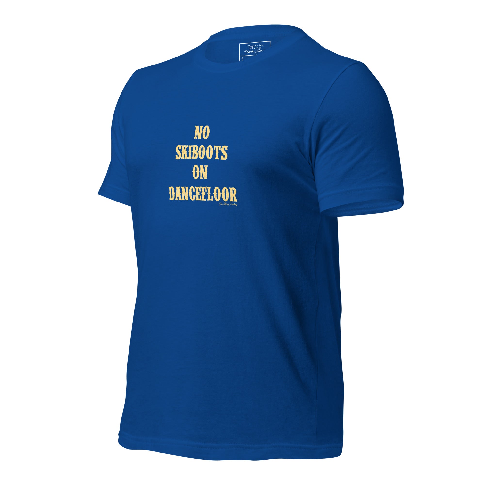 T-shirt en coton unisexe No Skiboots on Dancefloor sur couleurs foncées
