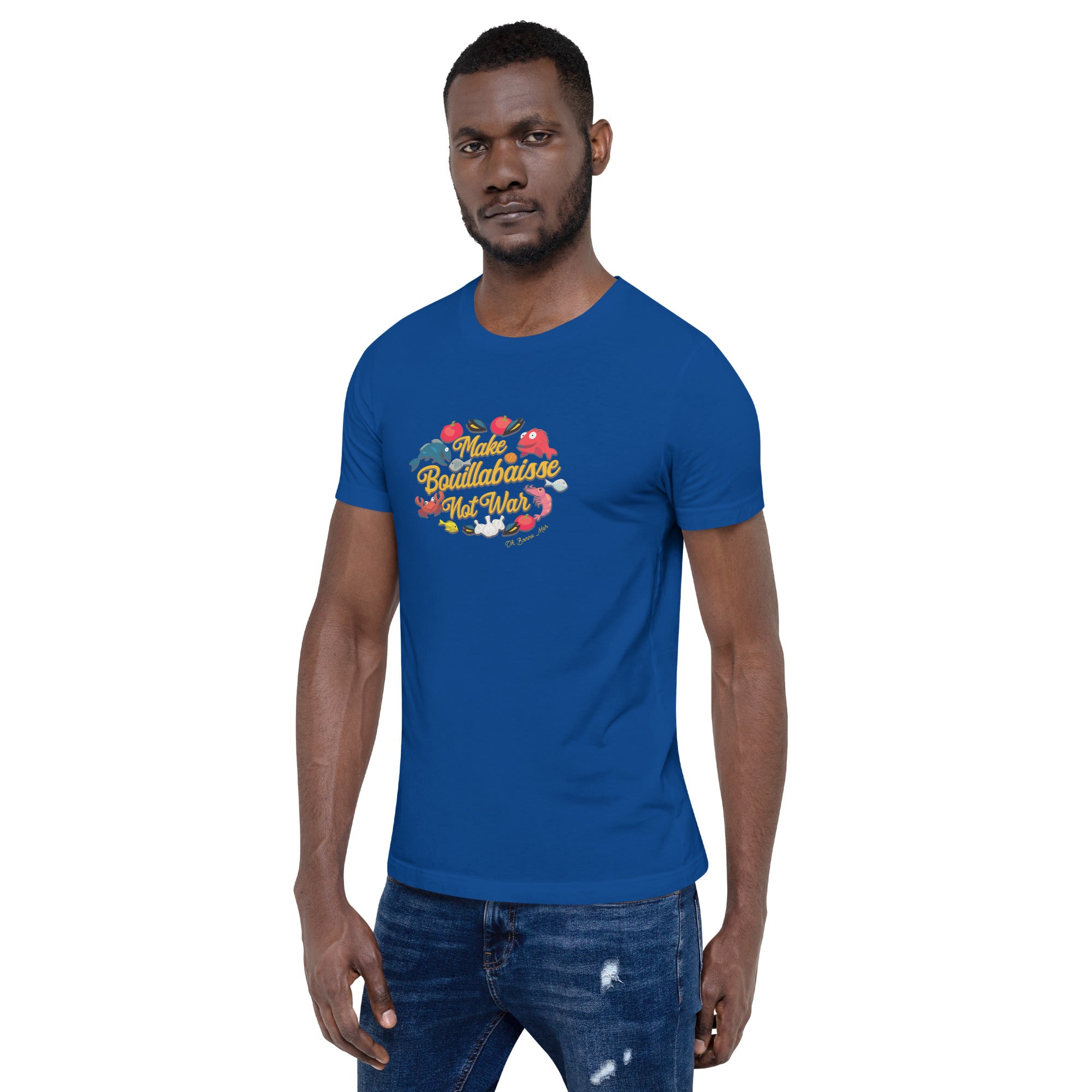 T-shirt en coton unisexe Make Bouillabaisse Not War sur couleurs foncées