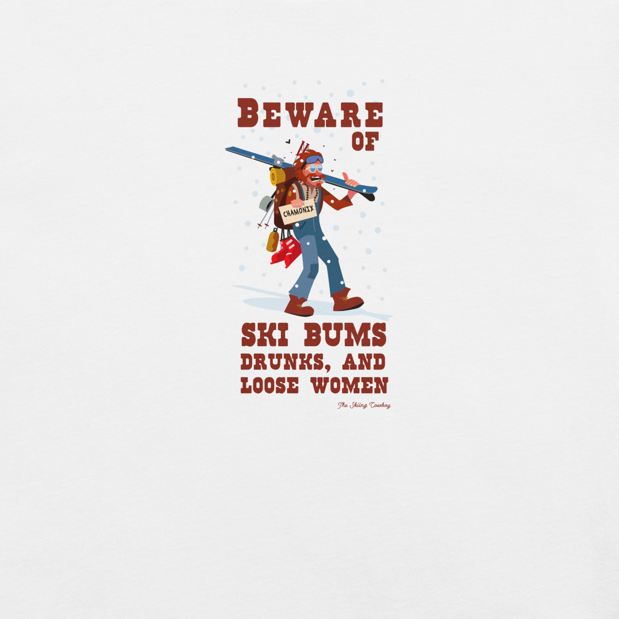 T-shirt en coton unisexe Beware of ski bums, drunks and loose women sur couleurs claires