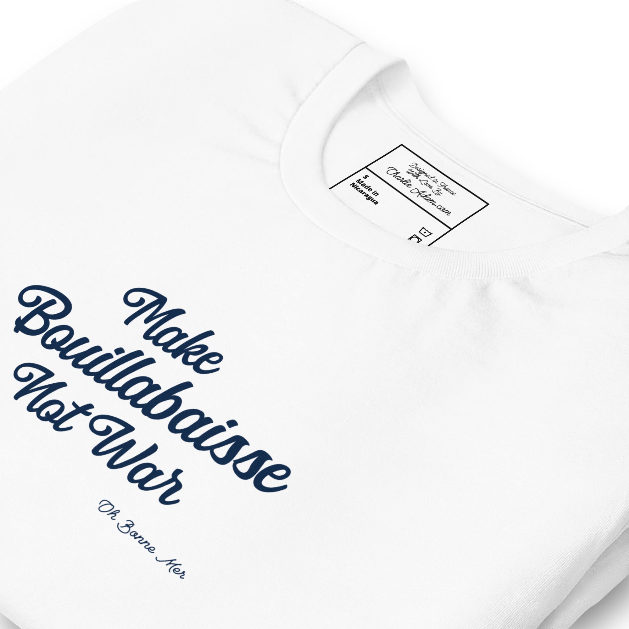 Unisex t-shirt Make Bouillabaisse Not War Text Only on light colors