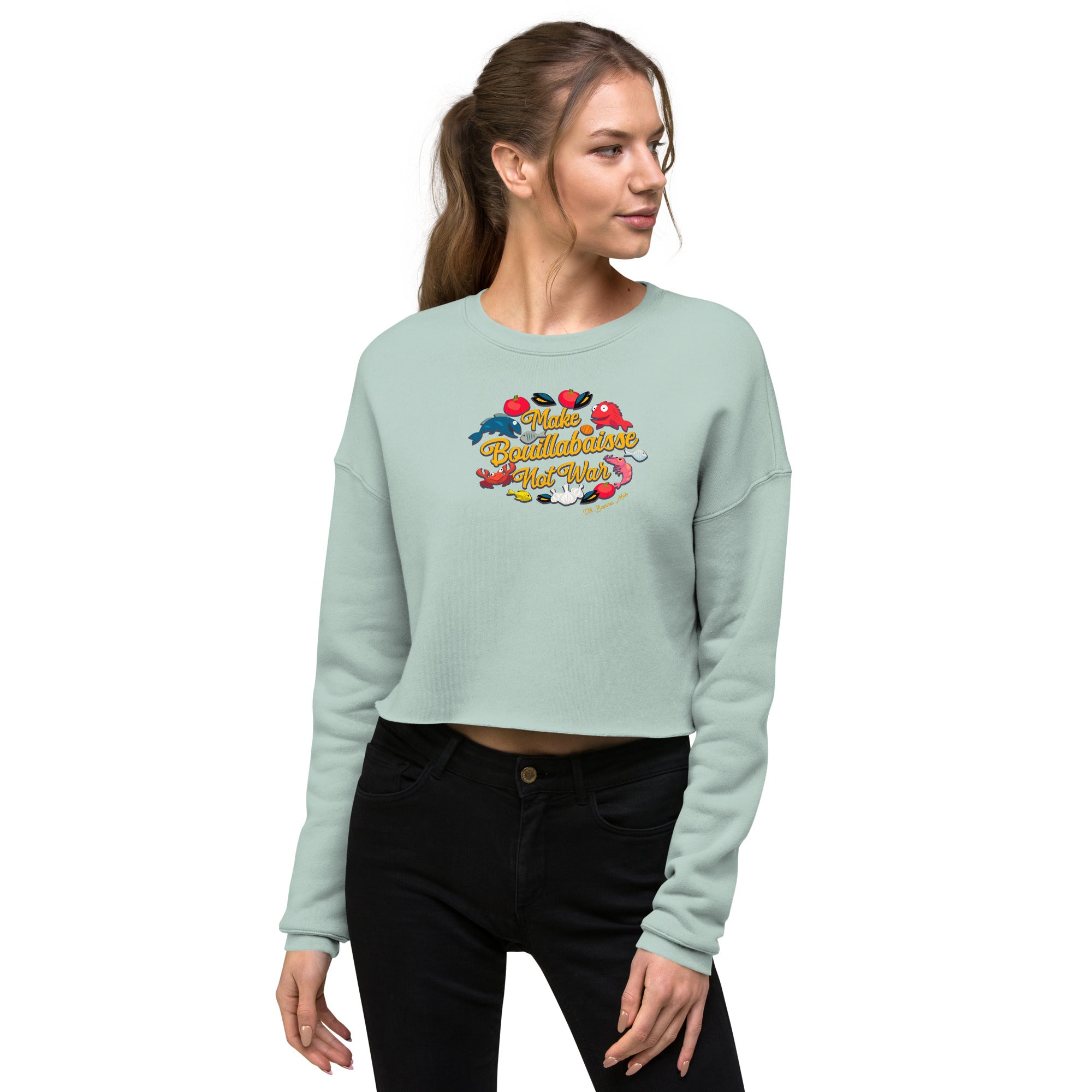 Sweat-Shirt Crop-Top Make Bouillabaisse Not War Oh Bonne Mer