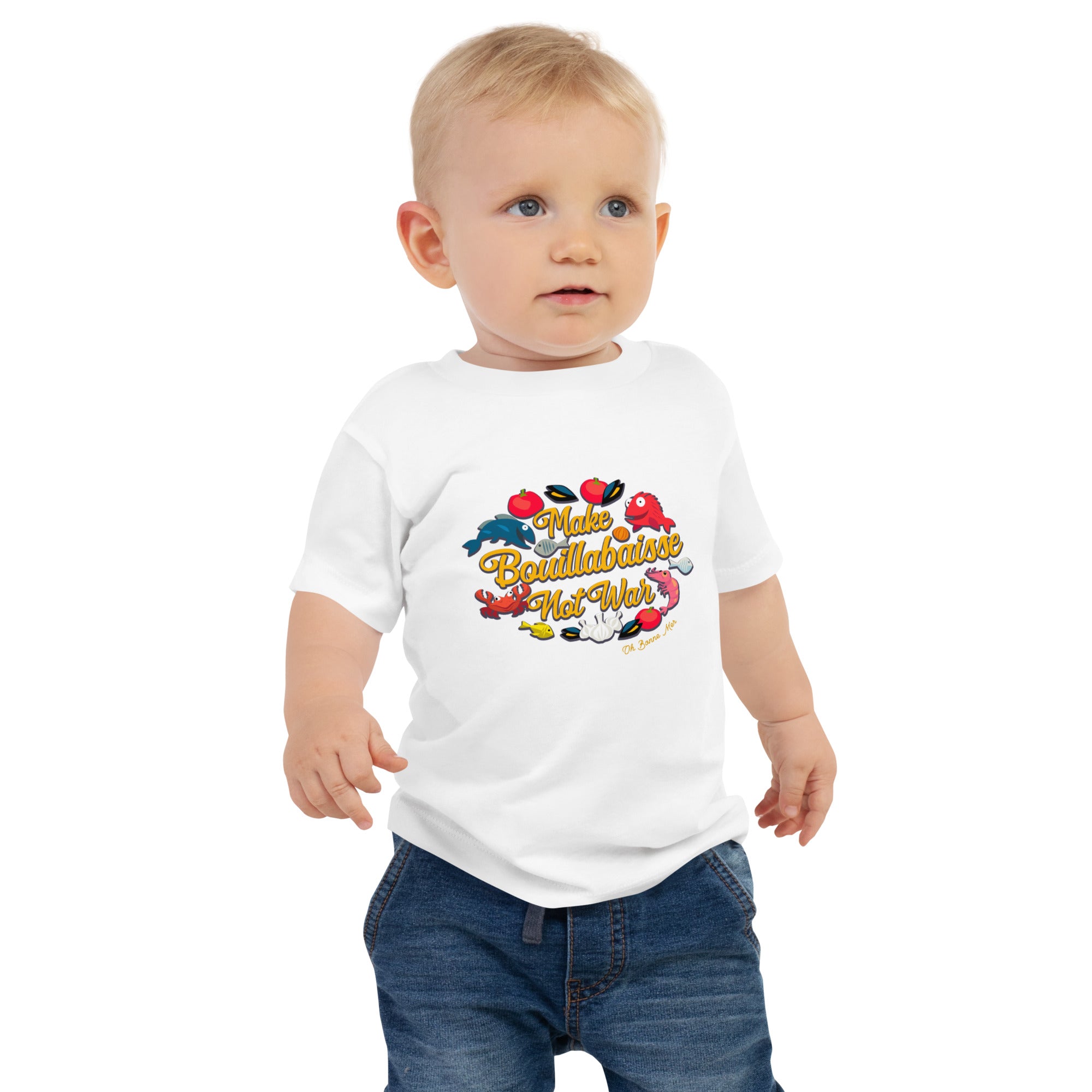 Baby T-shirt Make Bouillabaisse Not War