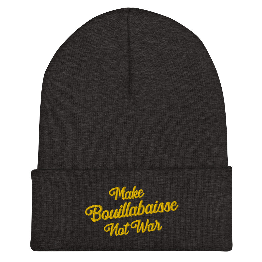 Cuffed Beanie Make Bouillabaisse Not War Gold