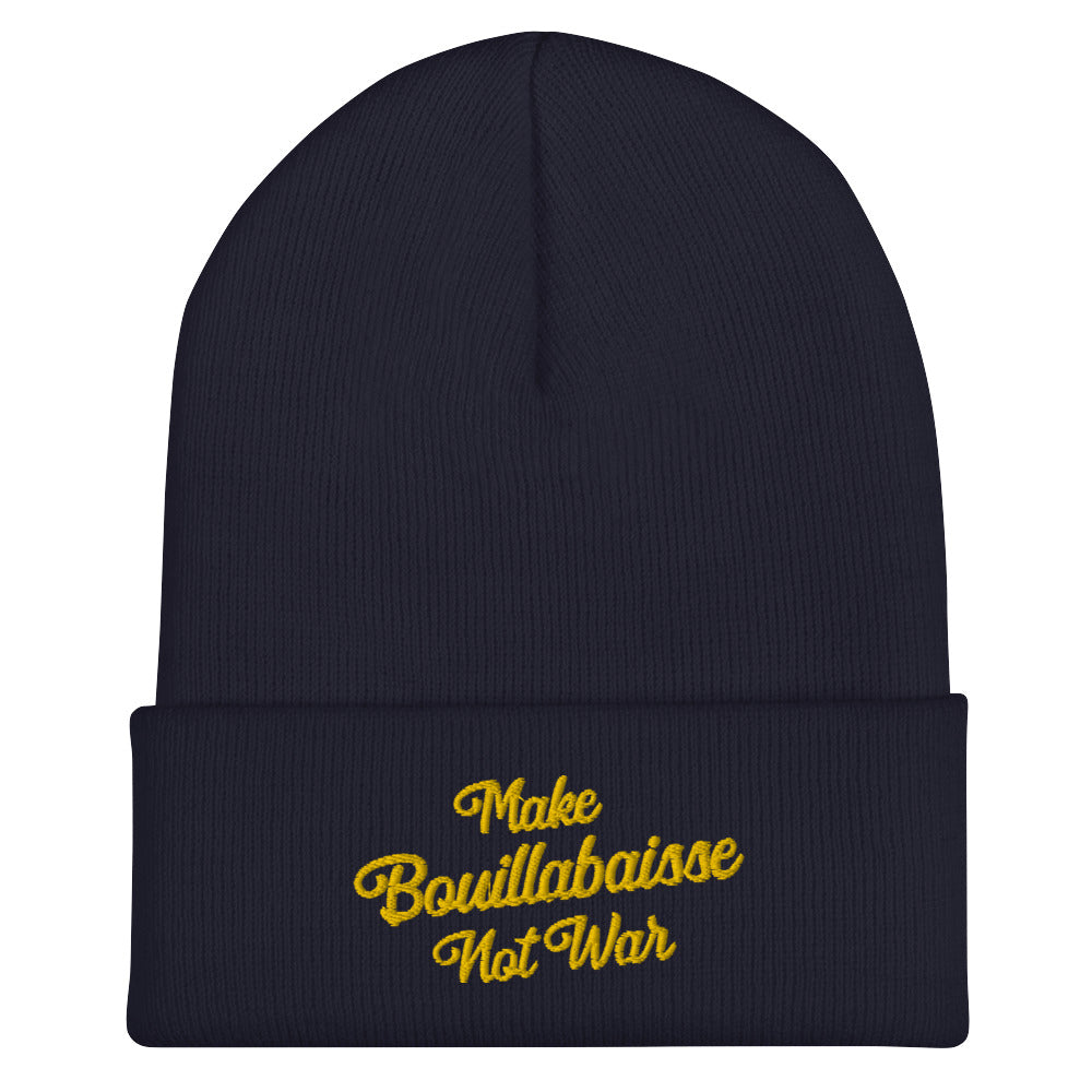 Cuffed Beanie Make Bouillabaisse Not War Gold