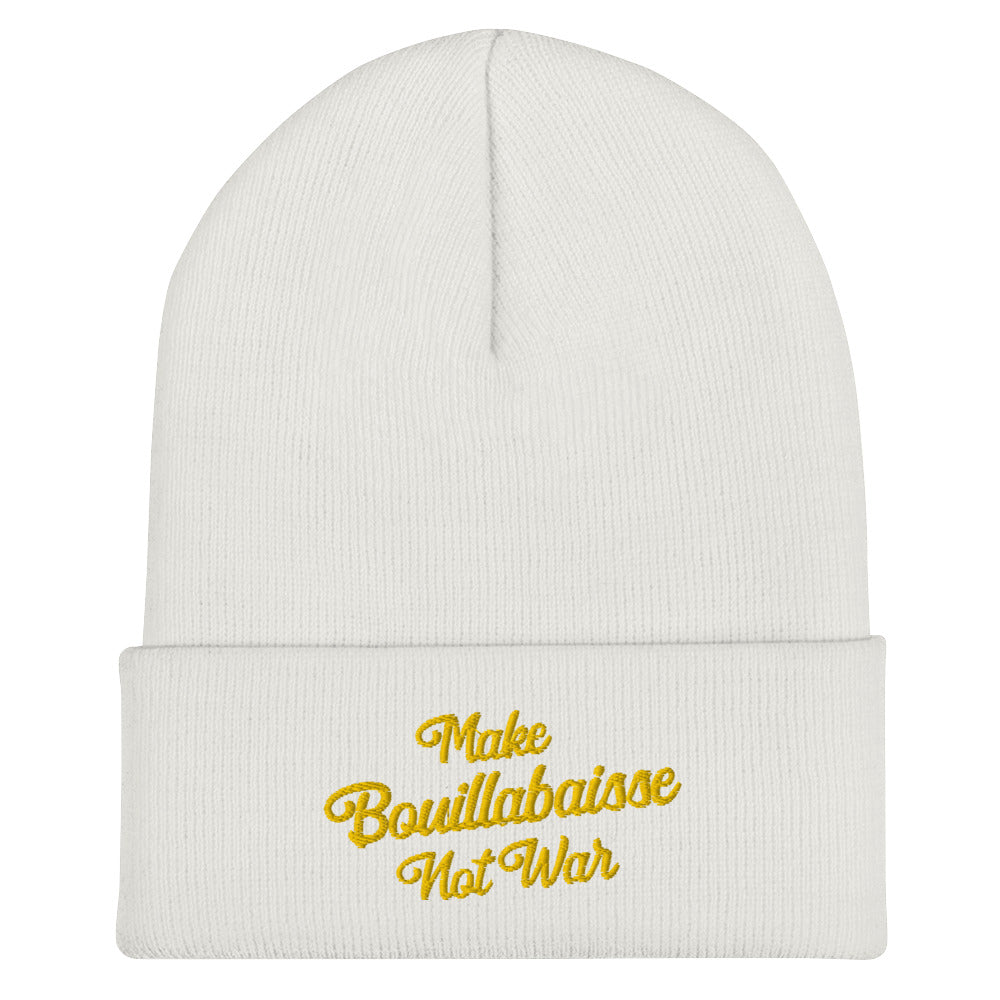 Cuffed Beanie Make Bouillabaisse Not War Gold