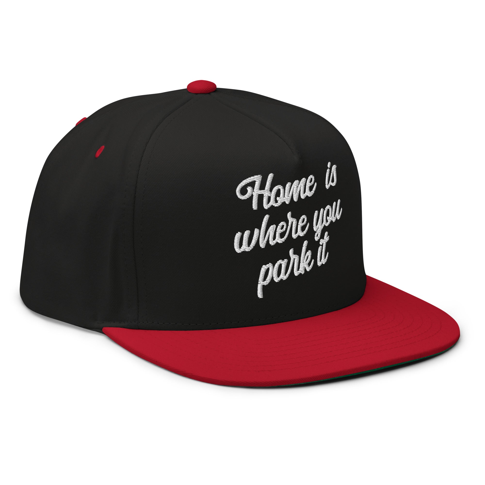 Flat Bill Cap Home is where you park it