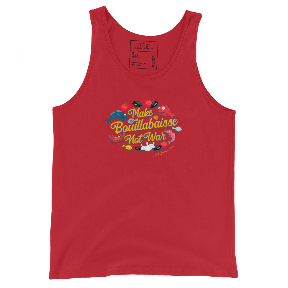 Unisex Tank Top Make Bouillabaisse Not War