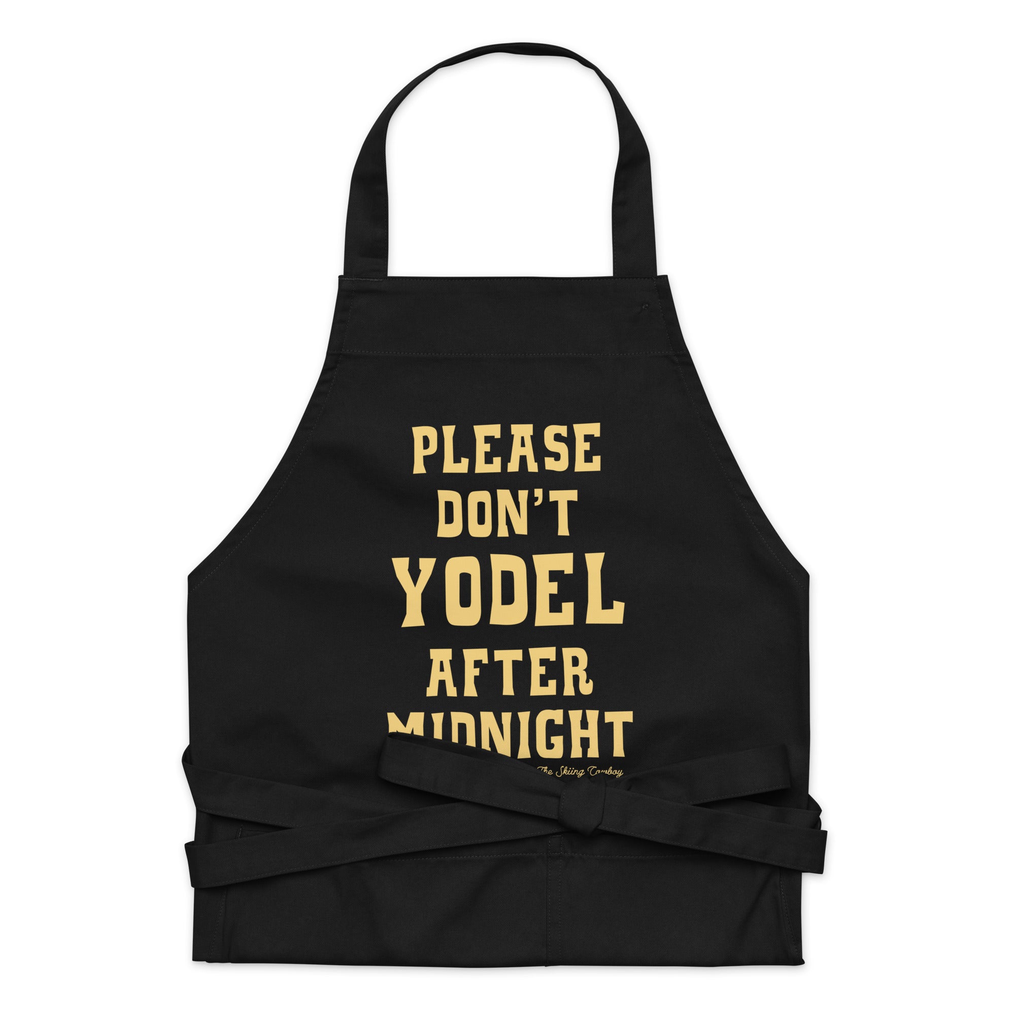 Organic cotton apron Don't Yodel After Midnight light text