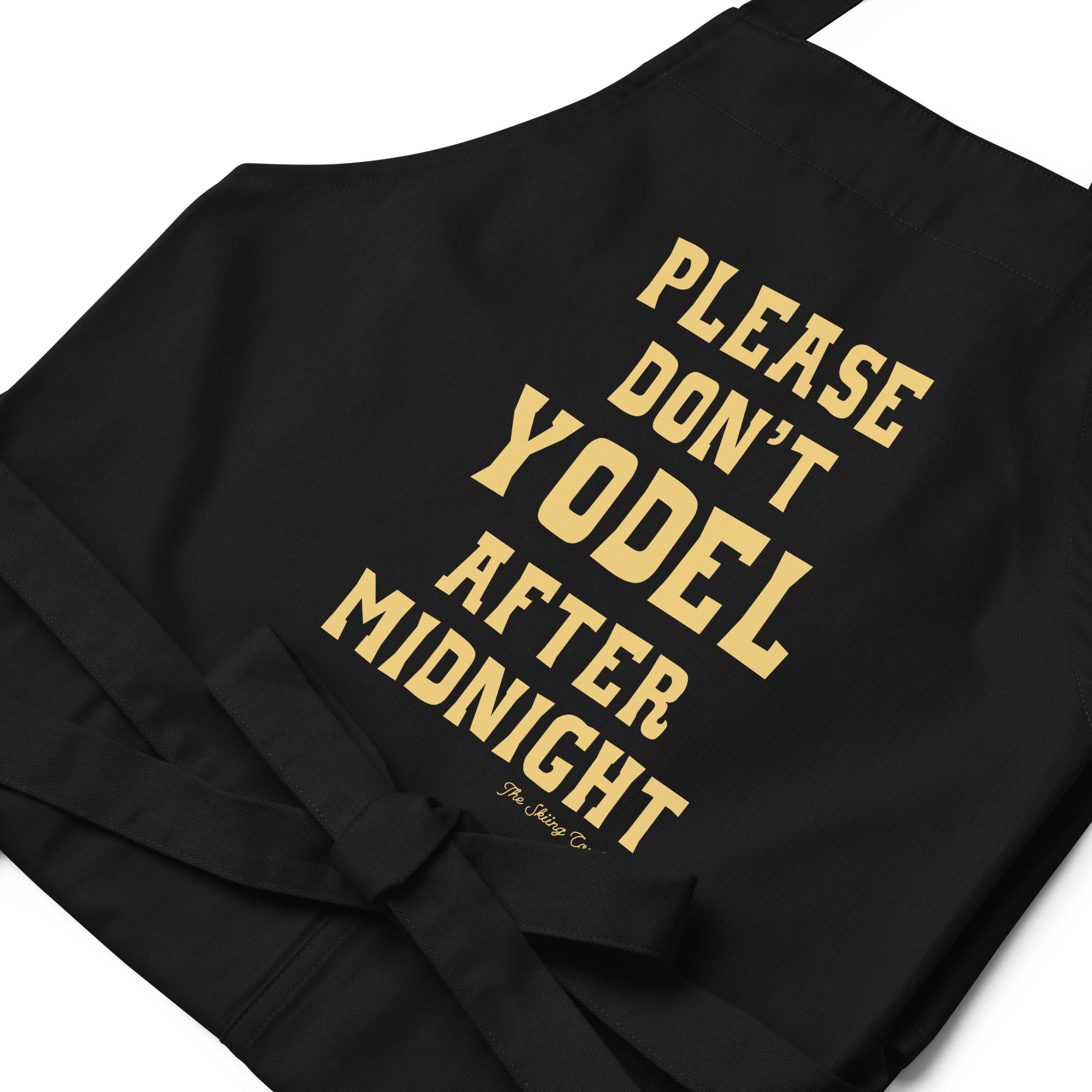 Organic cotton apron Don't Yodel After Midnight light text