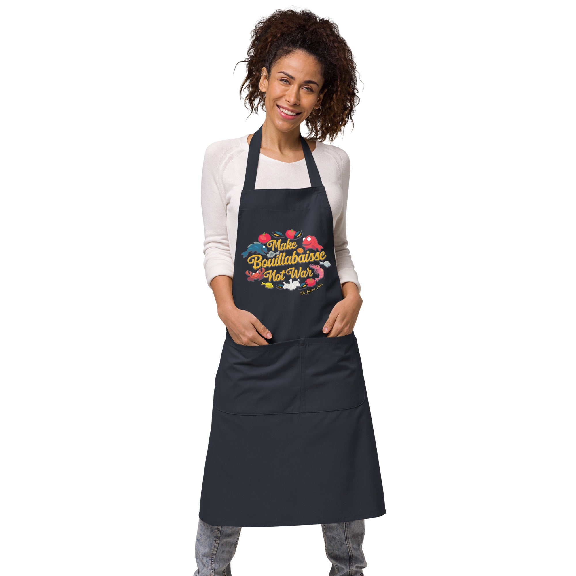 Organic cotton apron Make Bouillabaisse Not War