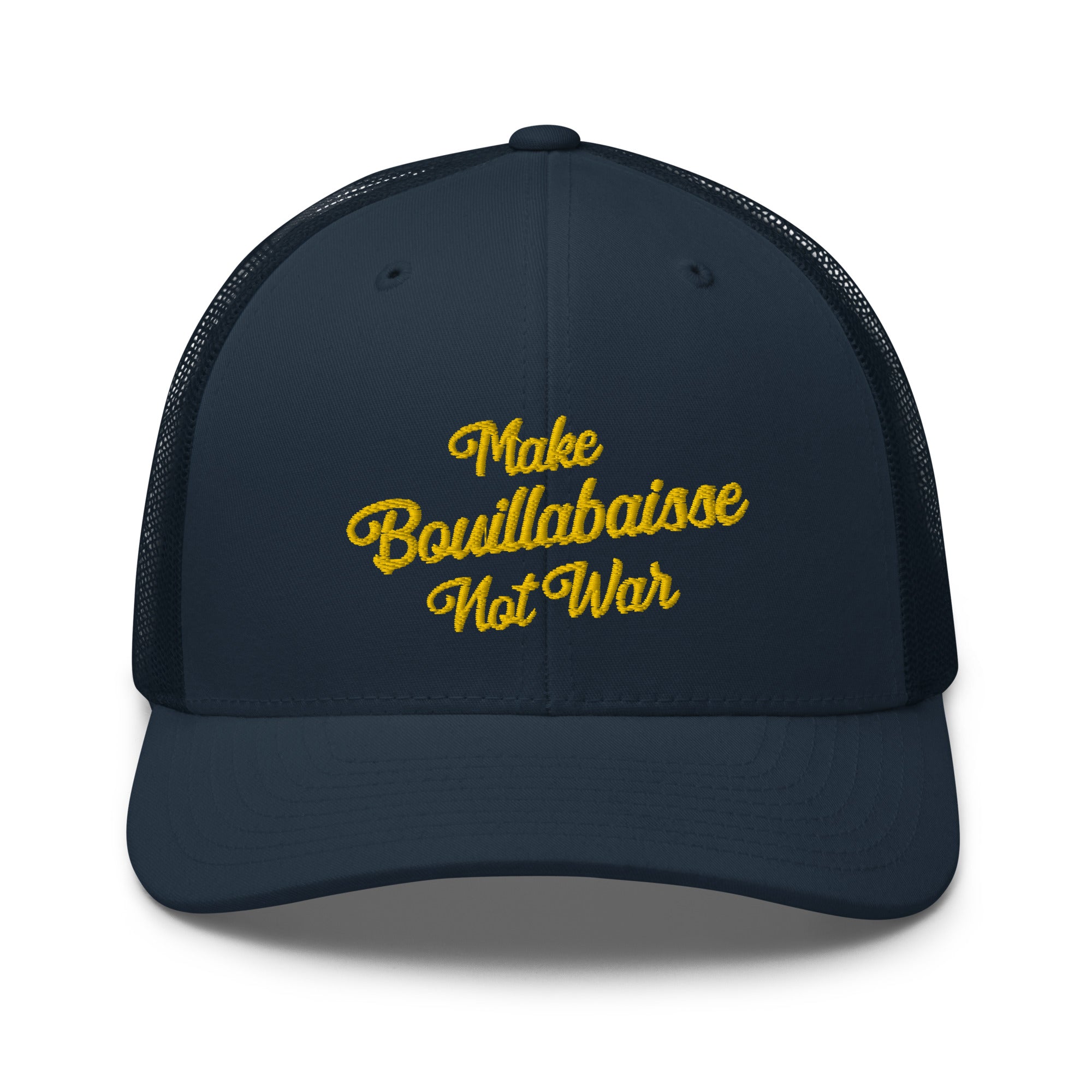 Retro Trucker Cap Make Bouillabaisse Not War