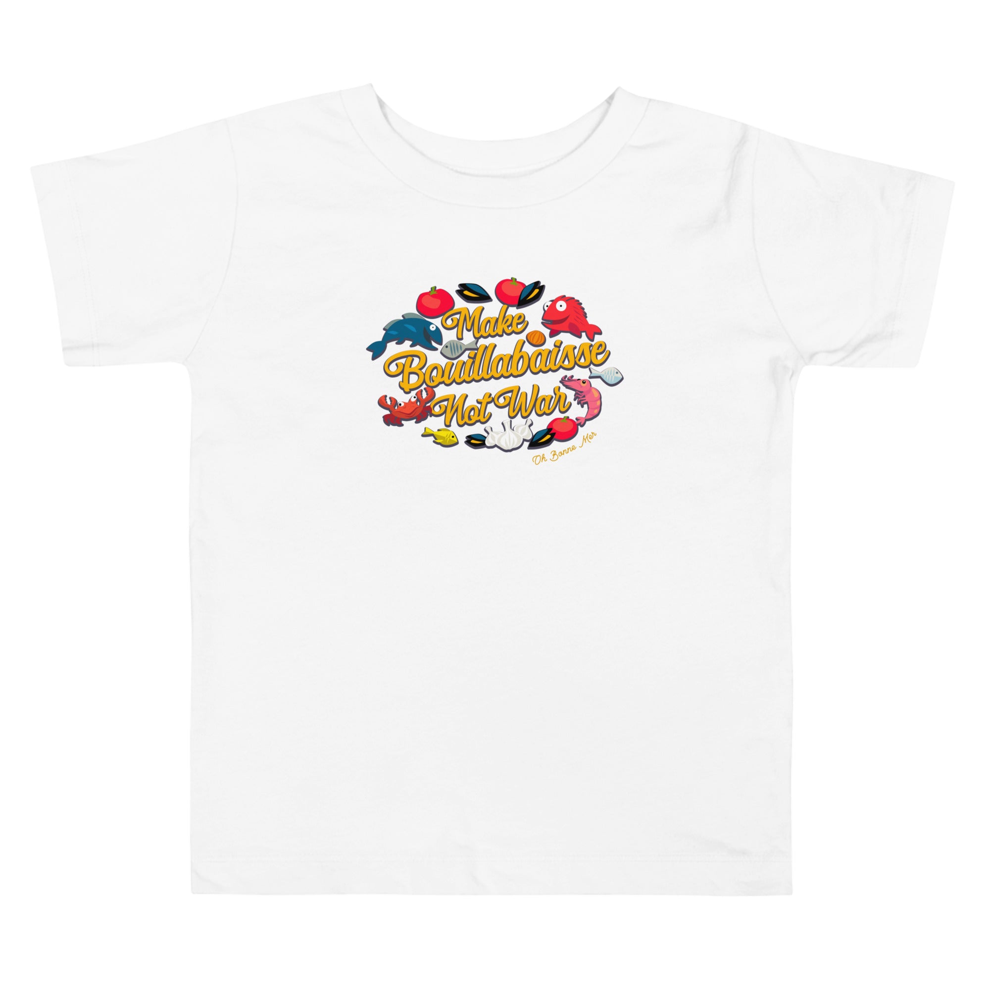 T-shirt pour enfant en bas âge Make Bouillabaisse Not War