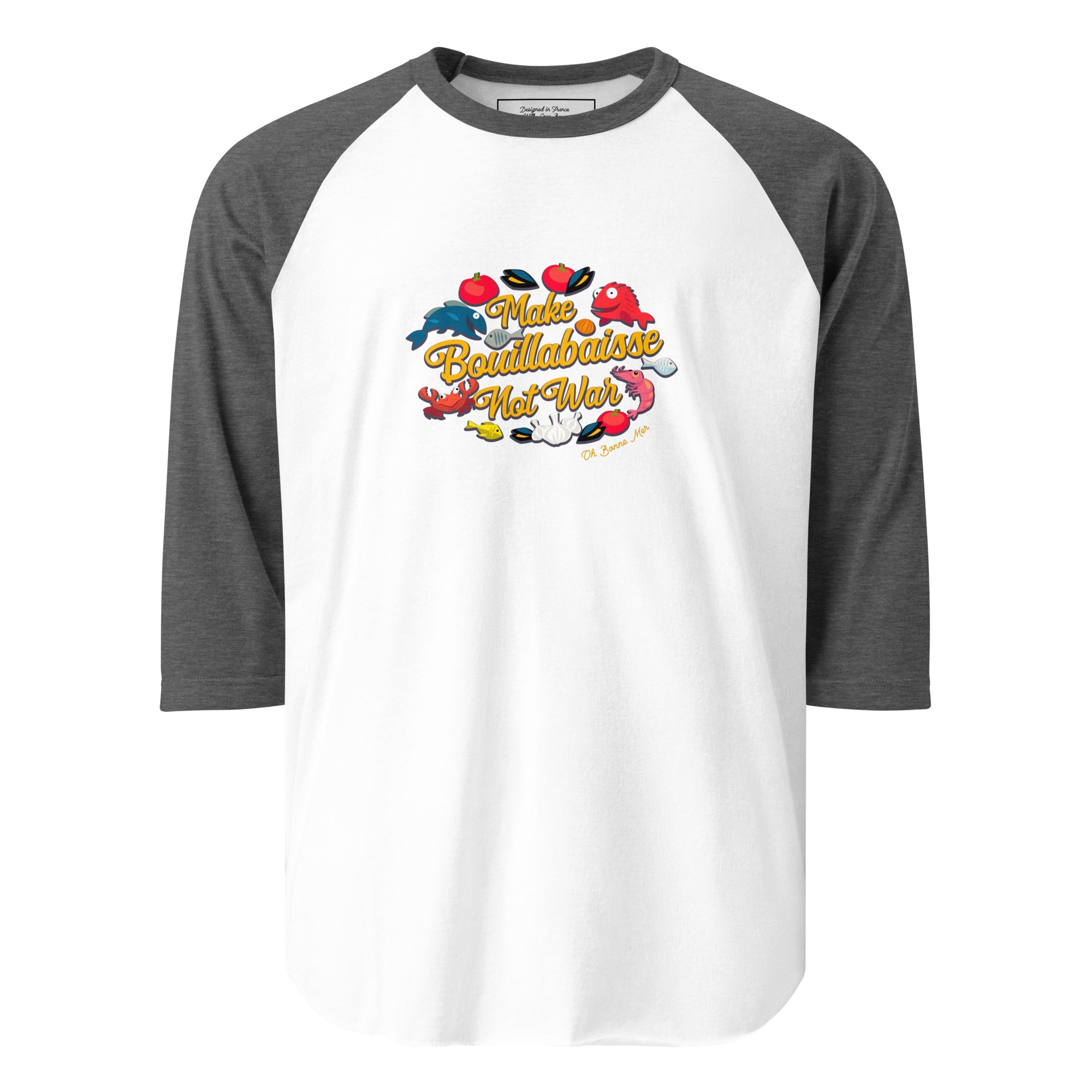 3/4 sleeve raglan t-shirt Make Bouillabaisse Not War