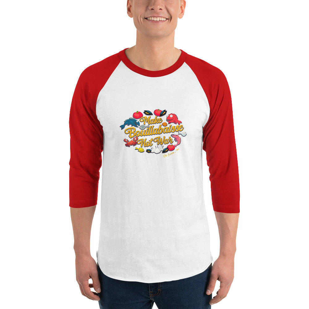 3/4 sleeve raglan t-shirt Make Bouillabaisse Not War