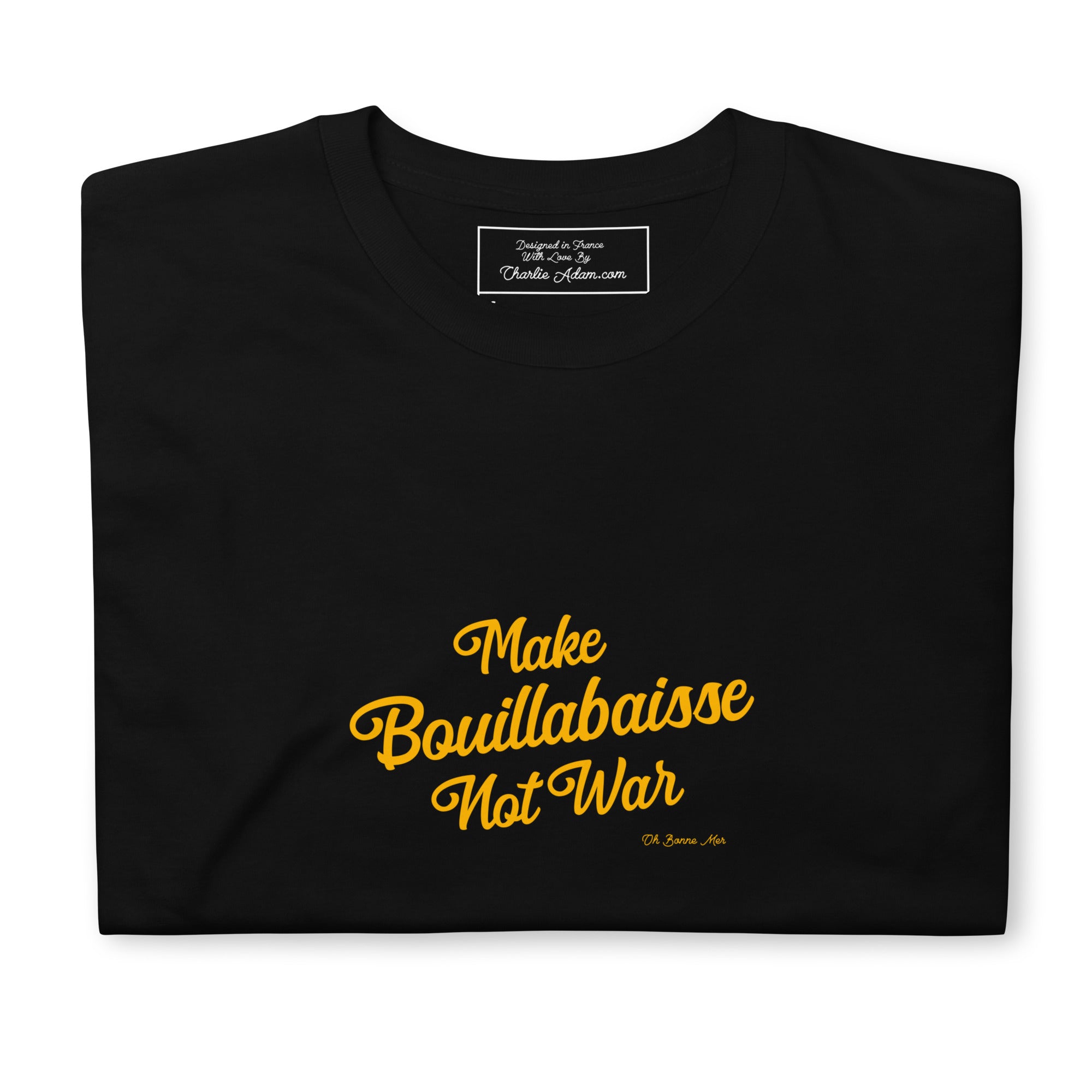 T-shirt softstyle en coton Make Bouillabaisse Not War Text Only Gold