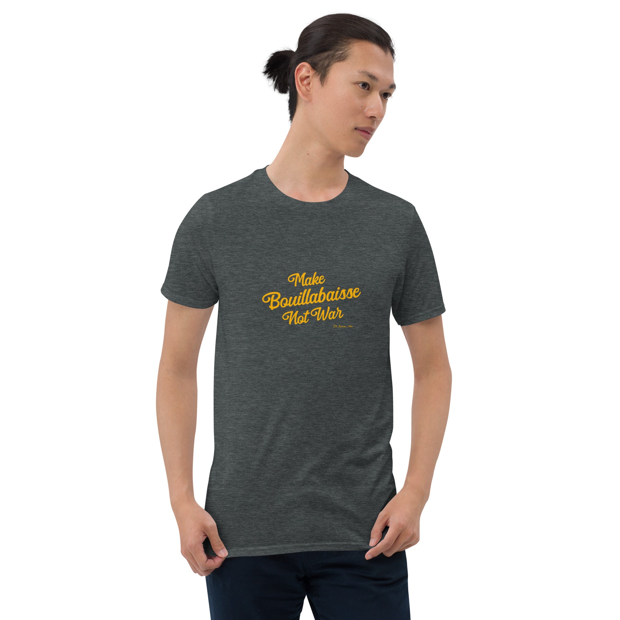 Softstyle Cotton T-Shirt Make Bouillabaisse Not War Text Only Gold embroidered pattern