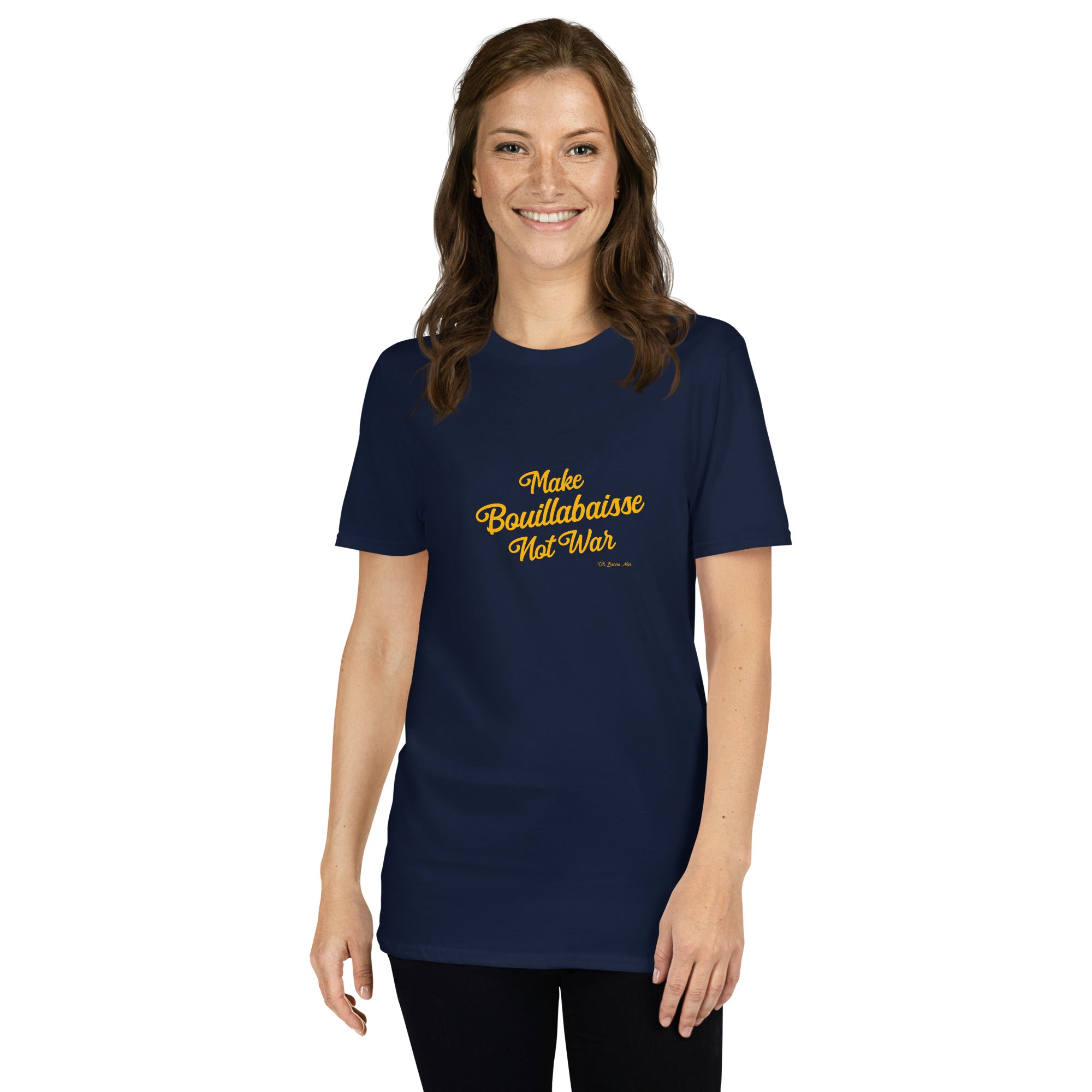 Softstyle Cotton T-Shirt Make Bouillabaisse Not War Text Only Gold embroidered pattern