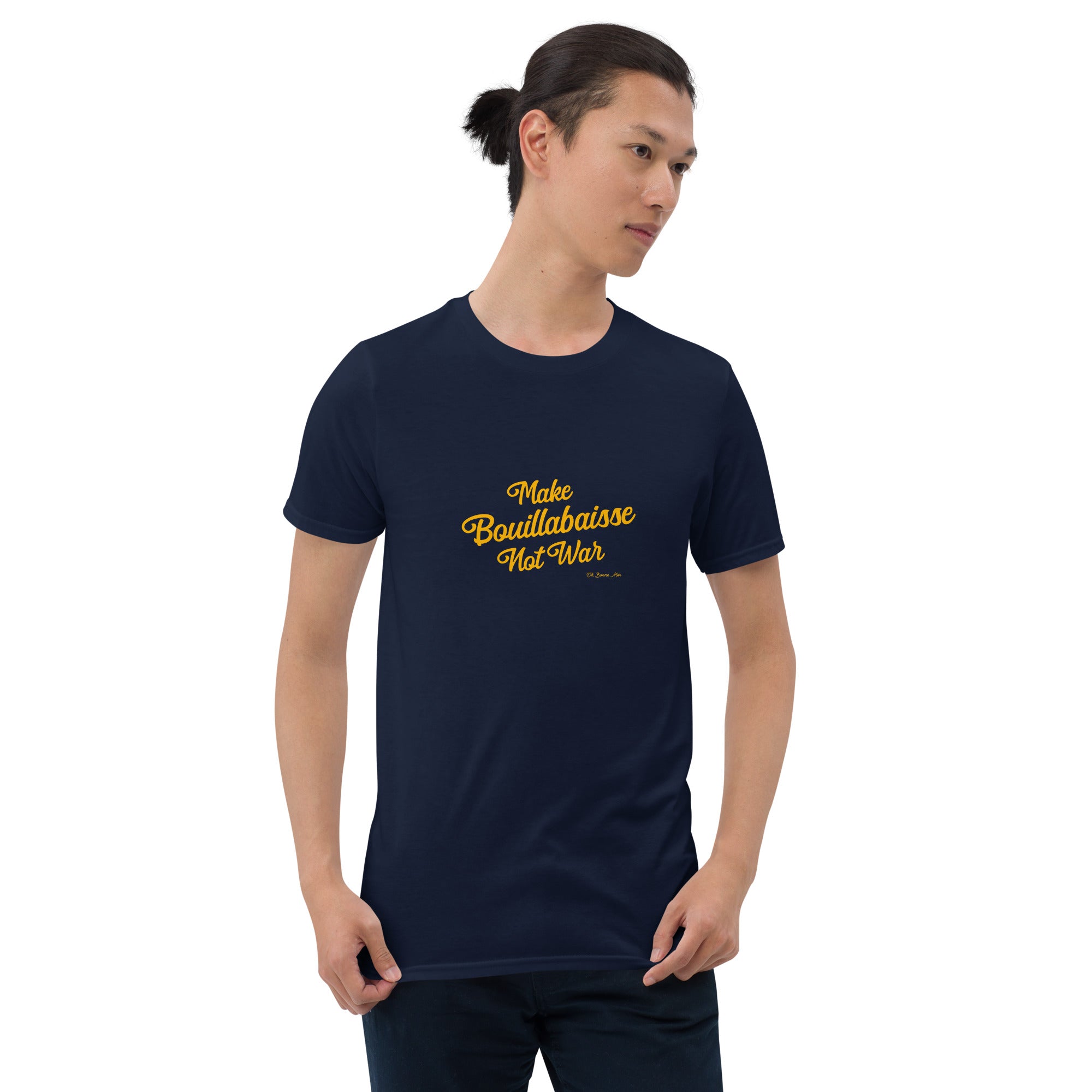 Softstyle Cotton T-Shirt Make Bouillabaisse Not War Text Only Gold embroidered pattern