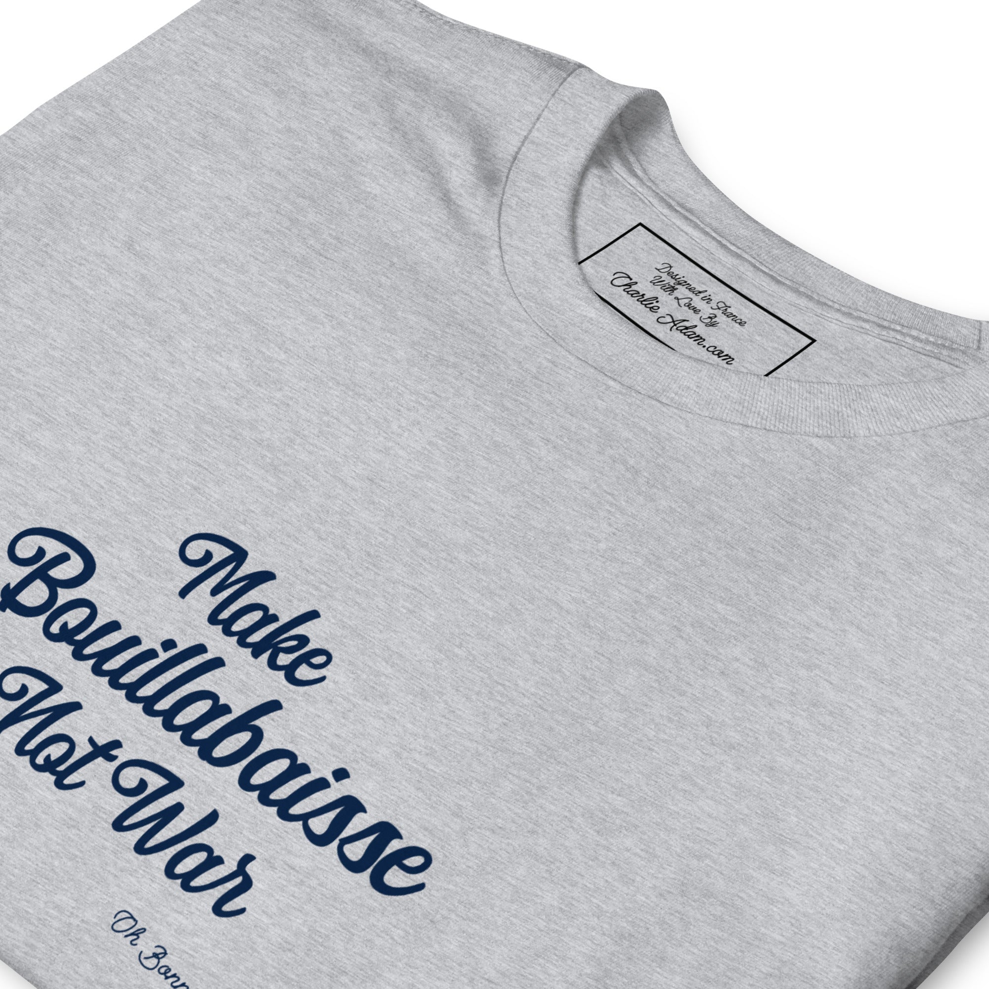 Softstyle Cotton T-Shirt Make Bouillabaisse Not War Text Only Navy embroidered pattern