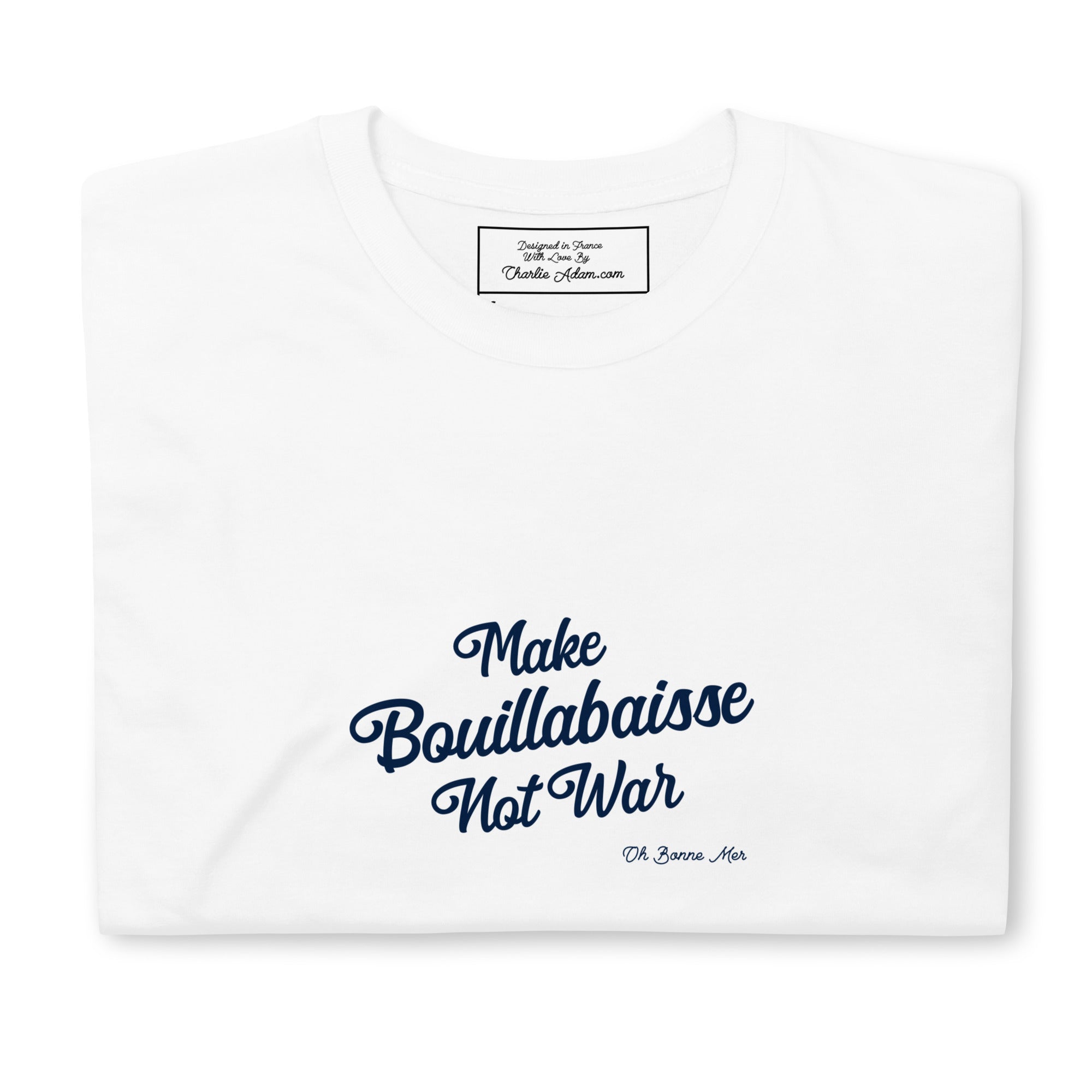 Softstyle Cotton T-Shirt Make Bouillabaisse Not War Text Only Navy embroidered pattern