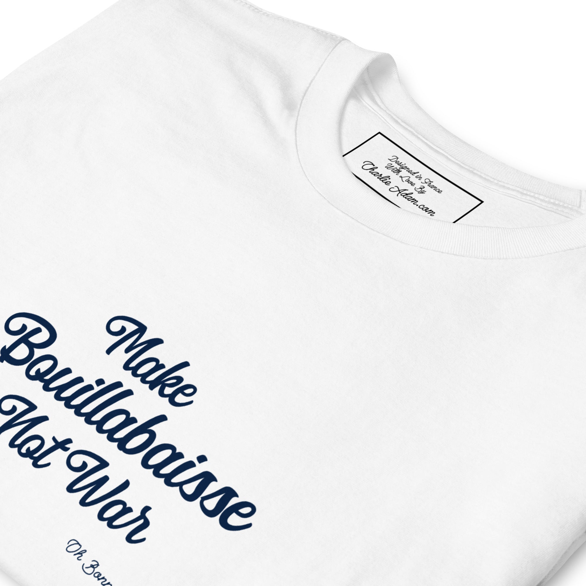 Softstyle Cotton T-Shirt Make Bouillabaisse Not War Text Only Navy embroidered pattern