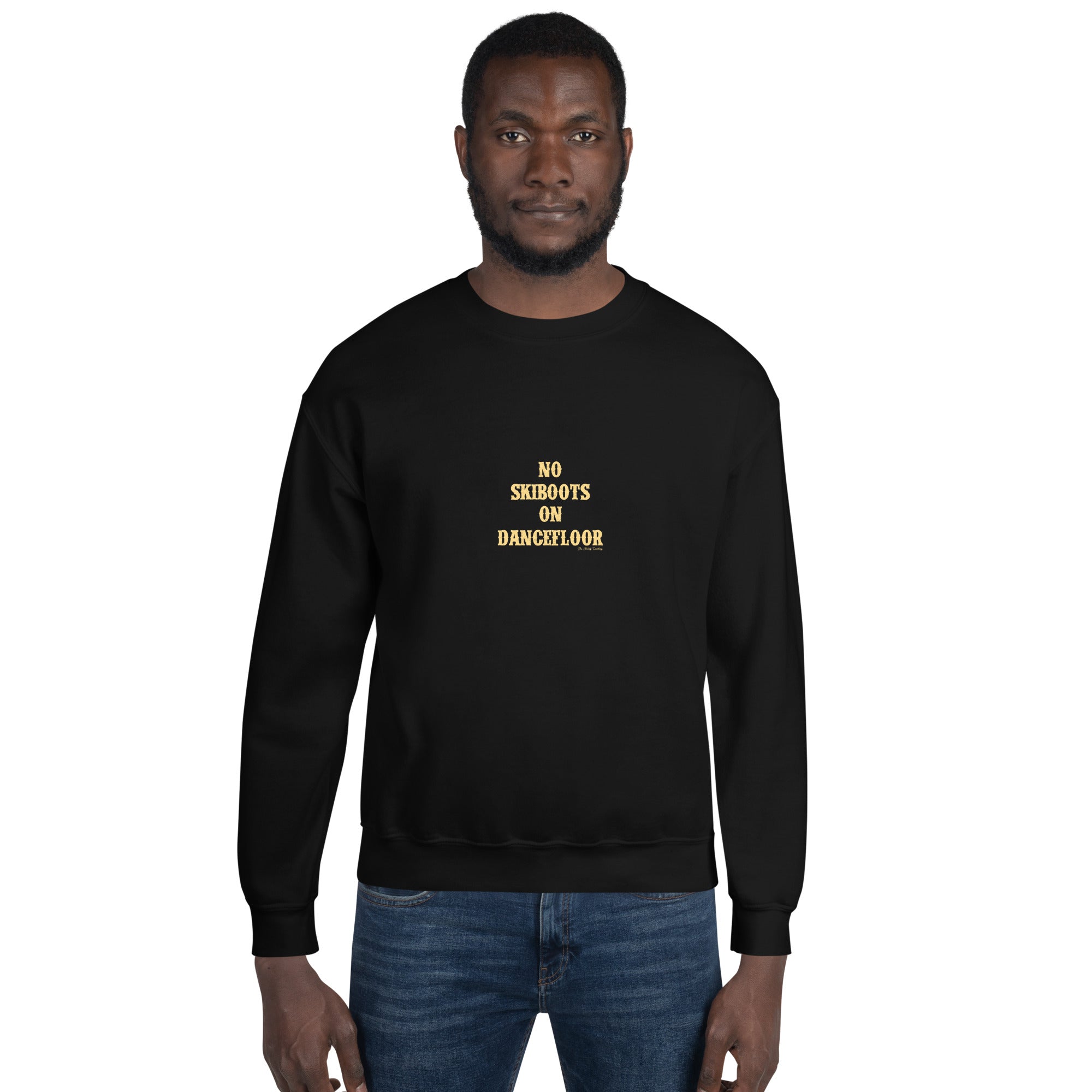 Unisex Sweatshirt No Skiboots on Dancefloor light text