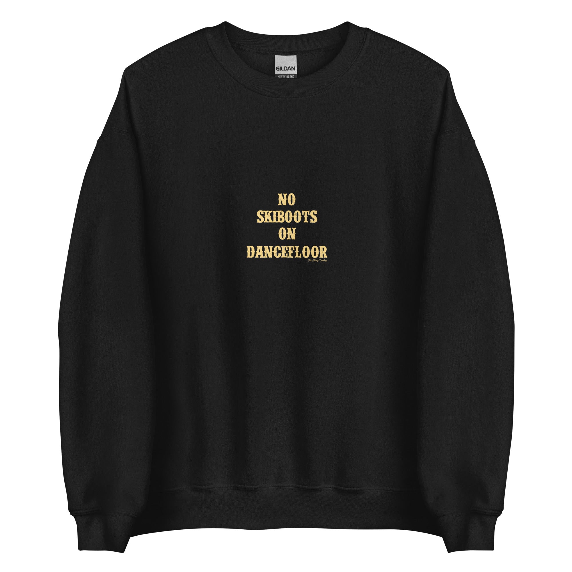 Unisex Sweatshirt No Skiboots on Dancefloor light text