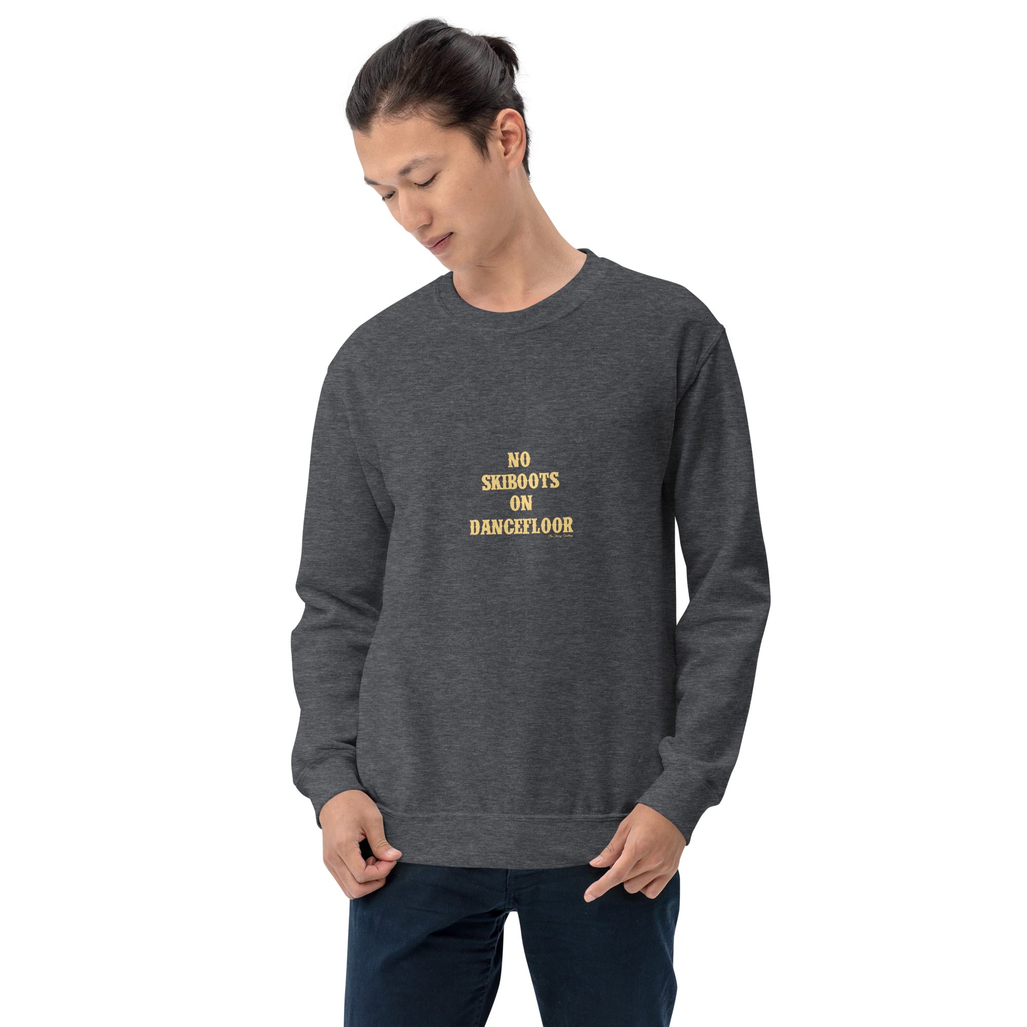 Unisex Sweatshirt No Skiboots on Dancefloor light text