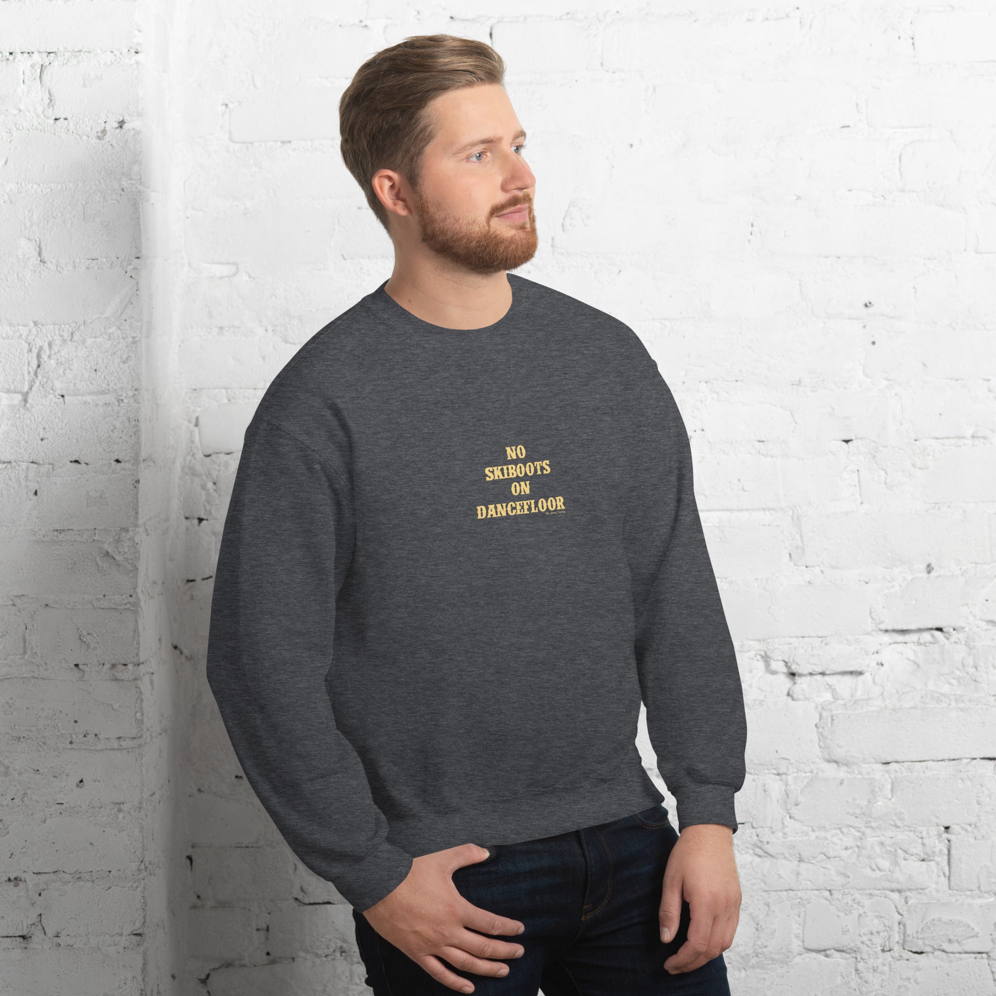 Unisex Sweatshirt No Skiboots on Dancefloor light text