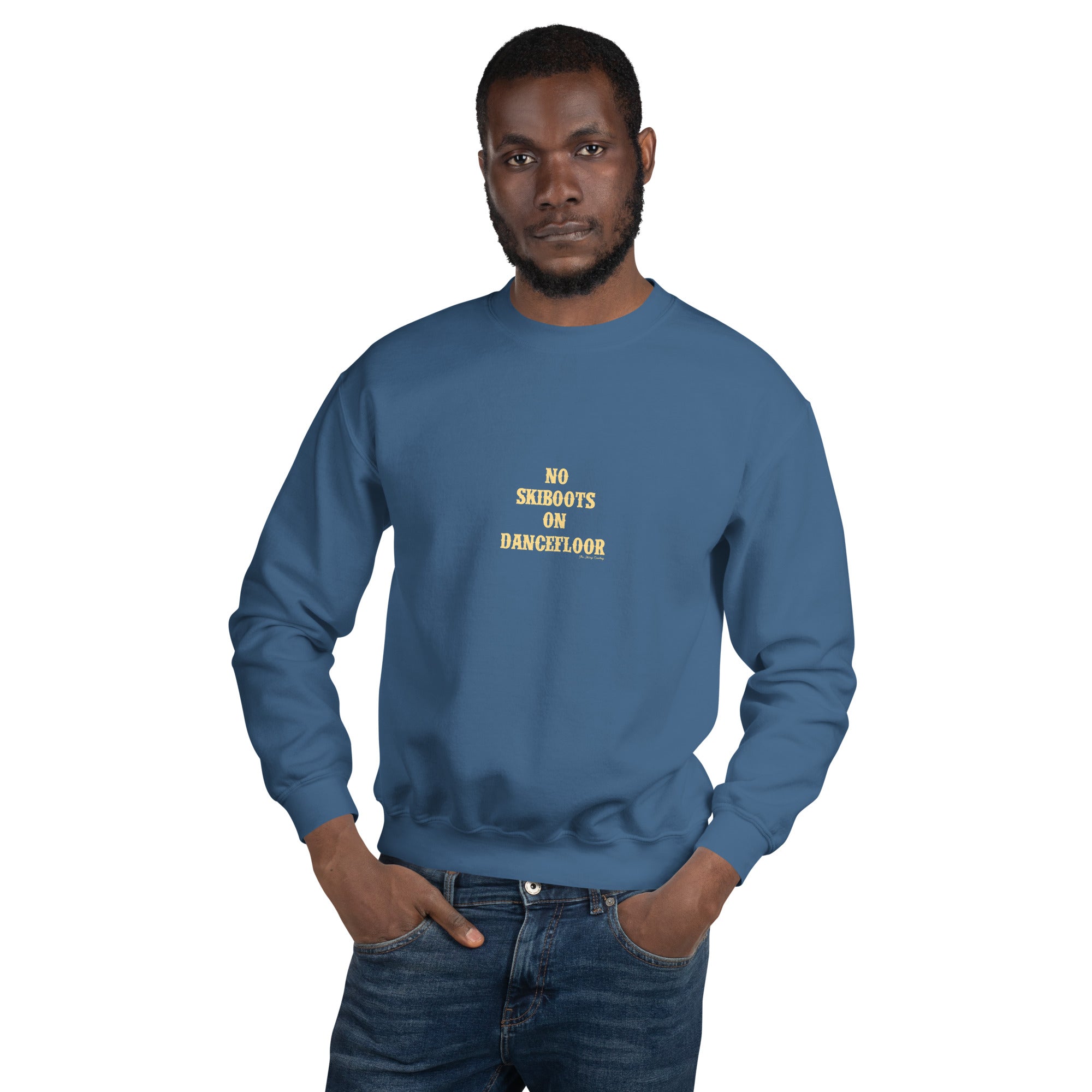 Unisex Sweatshirt No Skiboots on Dancefloor light text