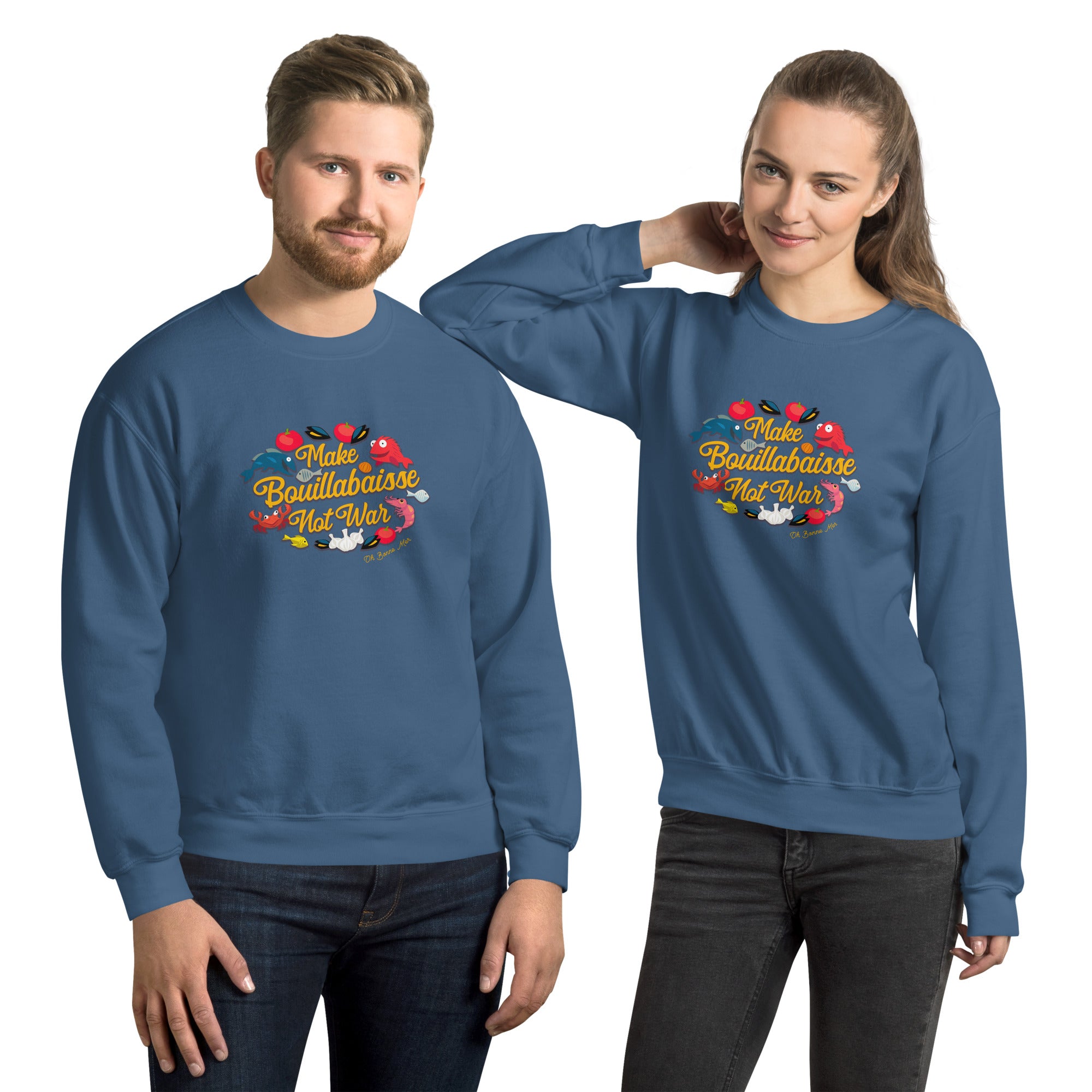 Unisex Sweatshirt Make Bouillabaisse Not War on dark colors