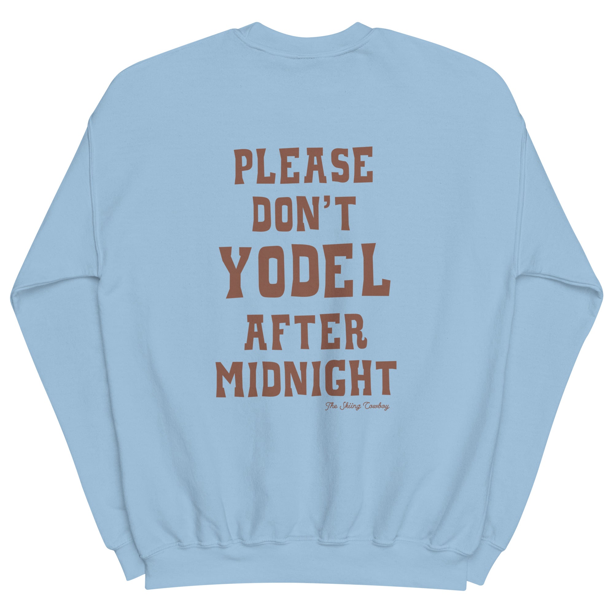 Unisex Sweatshirt Don't Yodel After Midnight dark text (front & back)