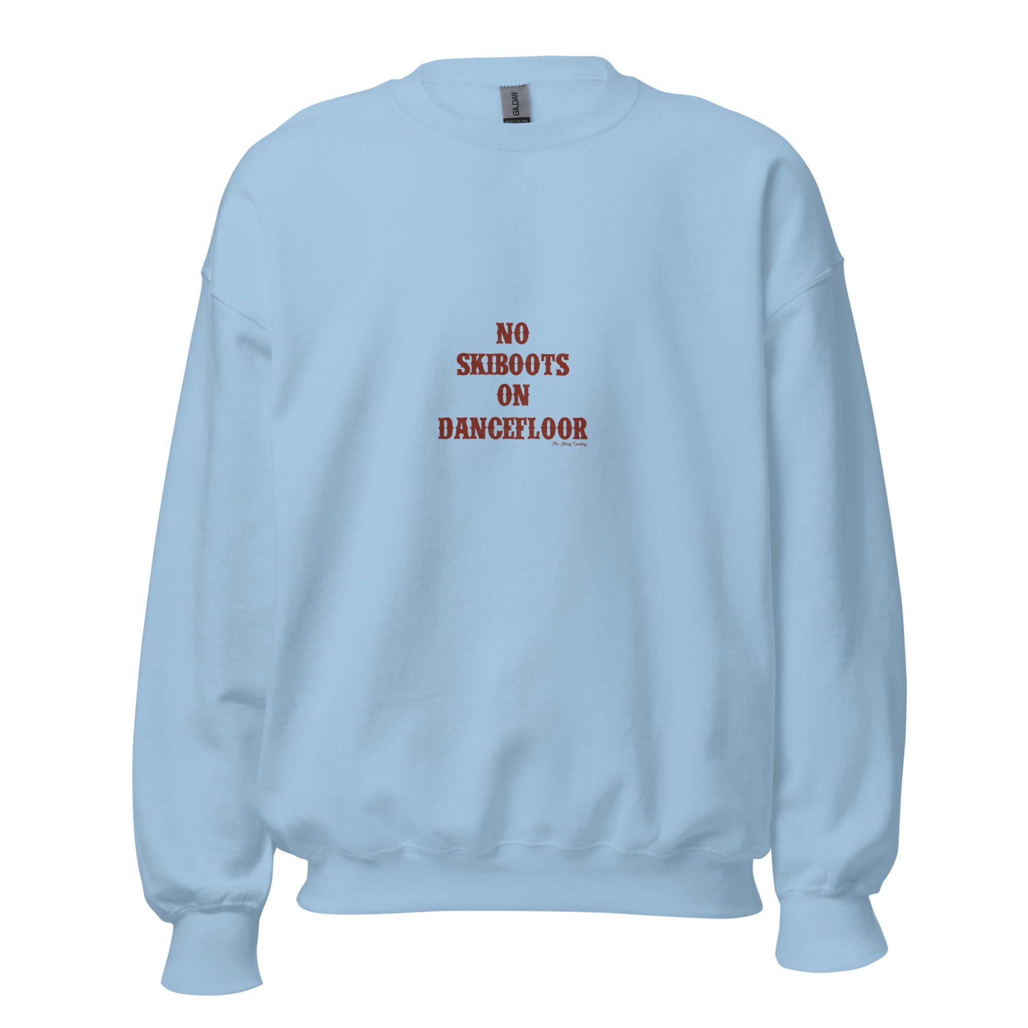 Unisex Sweatshirt No Skiboots on Dancefloor dark text