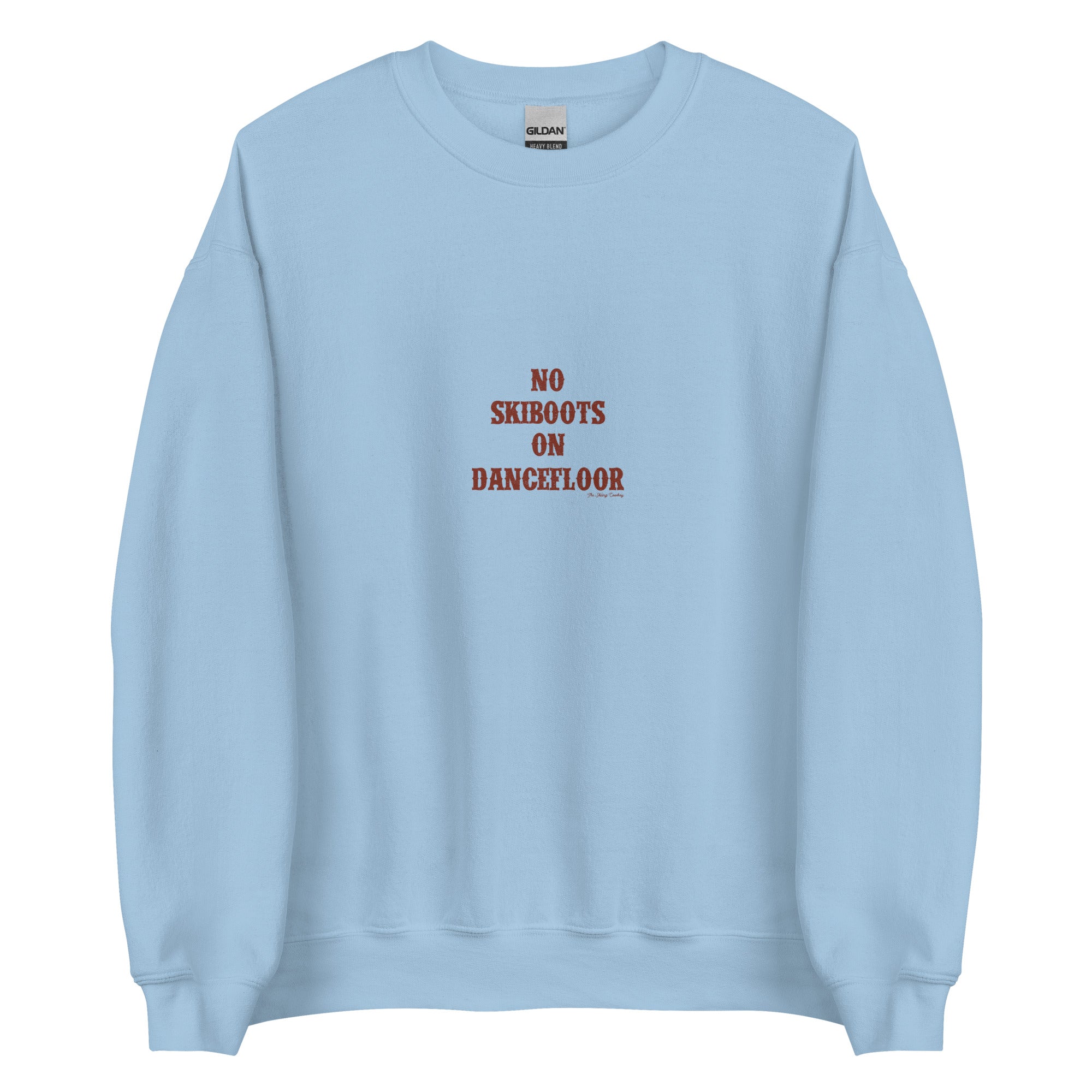 Unisex Sweatshirt No Skiboots on Dancefloor dark text