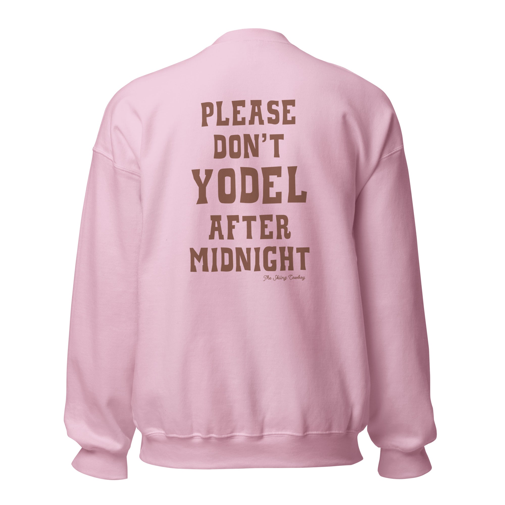 Unisex Sweatshirt Don't Yodel After Midnight dark text (front & back)