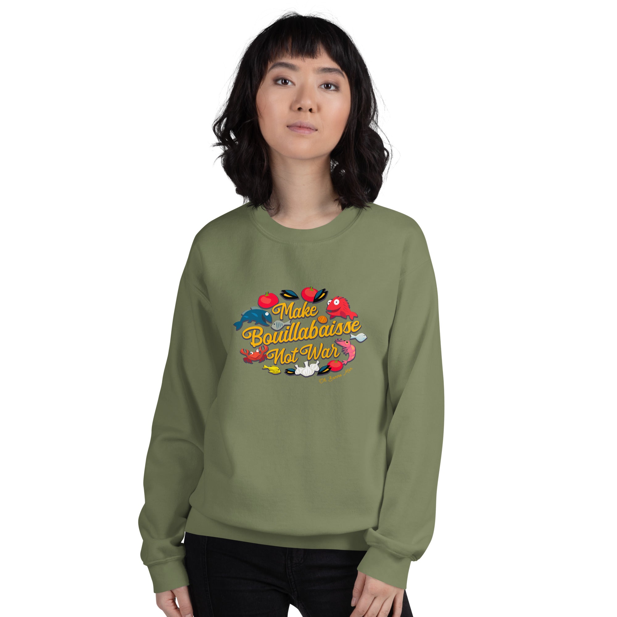 Unisex Sweatshirt Make Bouillabaisse Not War on dark colors