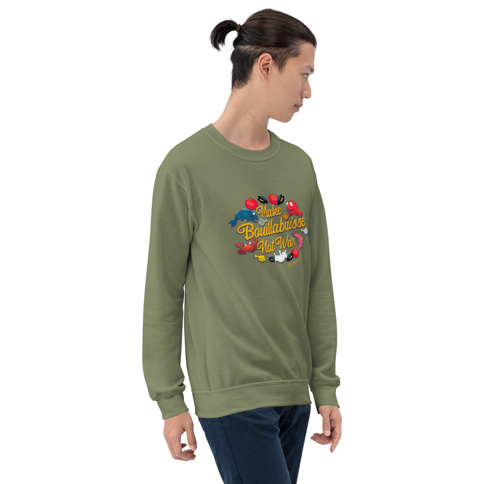 Unisex Sweatshirt Make Bouillabaisse Not War on dark colors