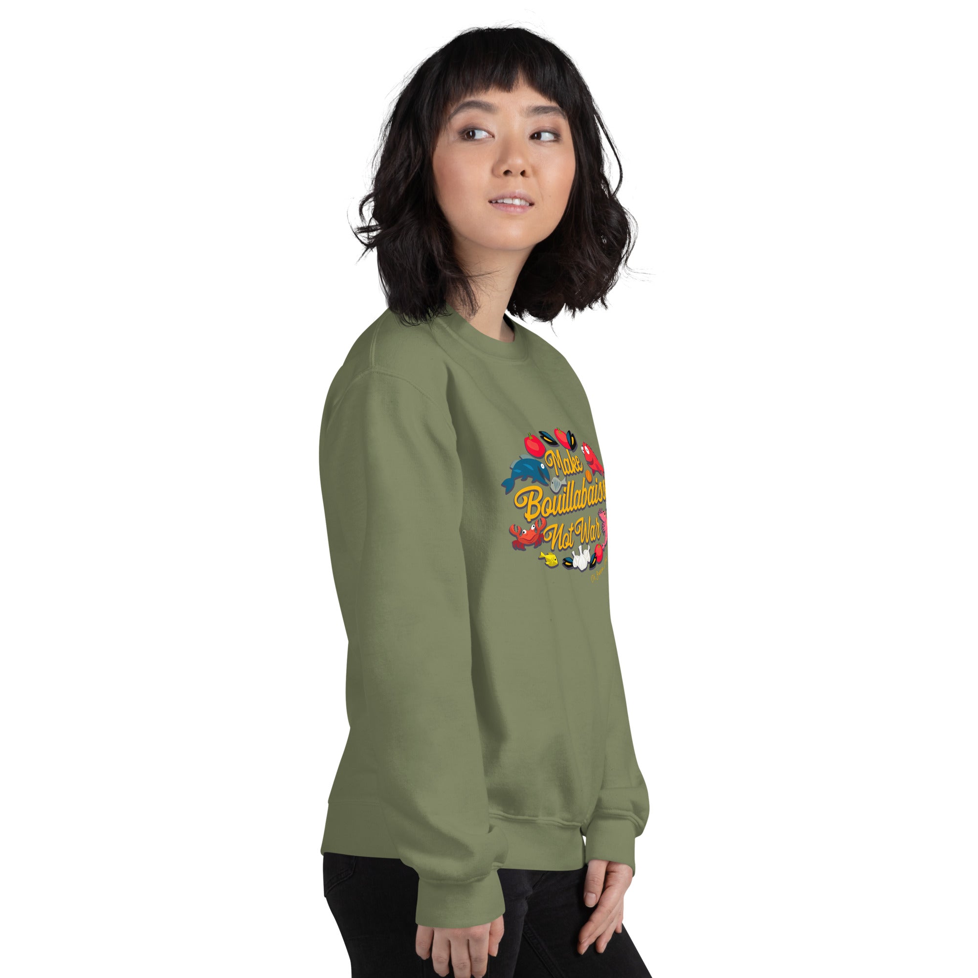 Unisex Sweatshirt Make Bouillabaisse Not War on dark colors