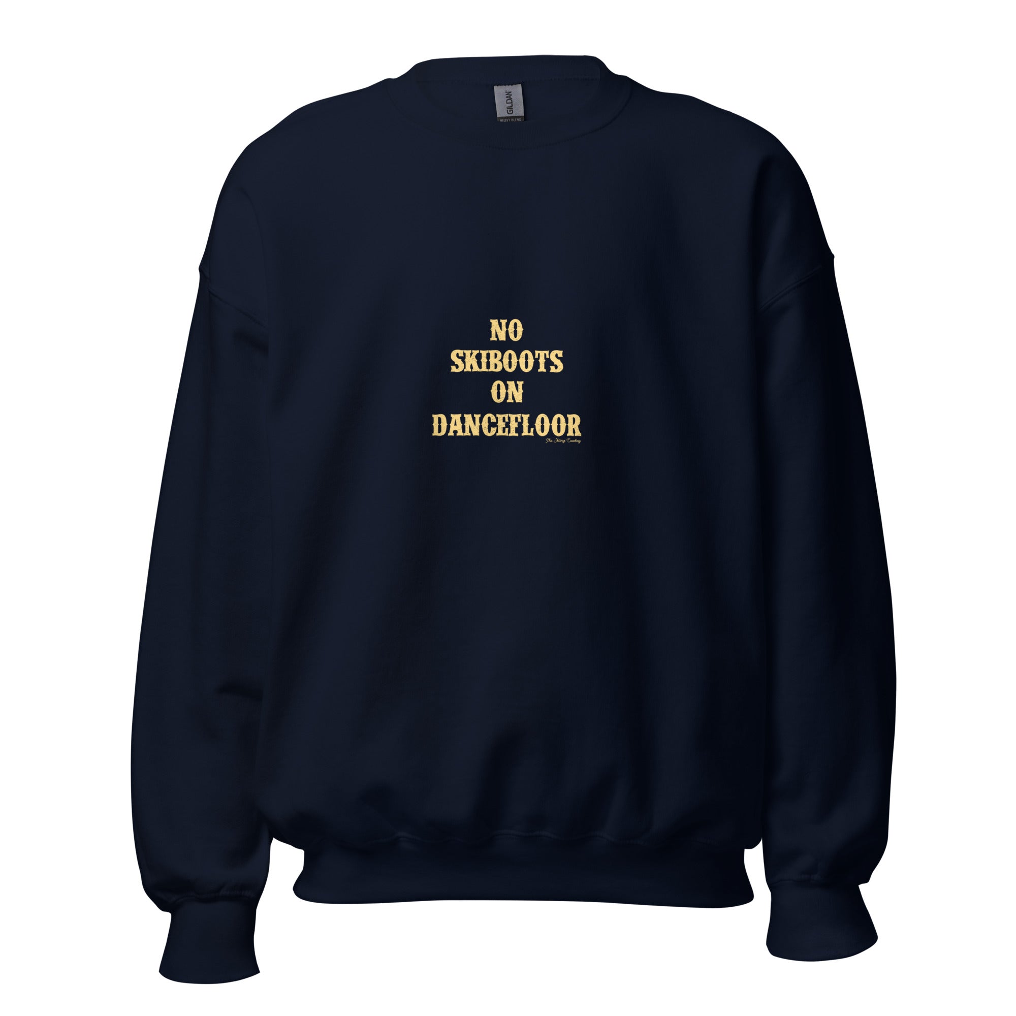 Unisex Sweatshirt No Skiboots on Dancefloor light text