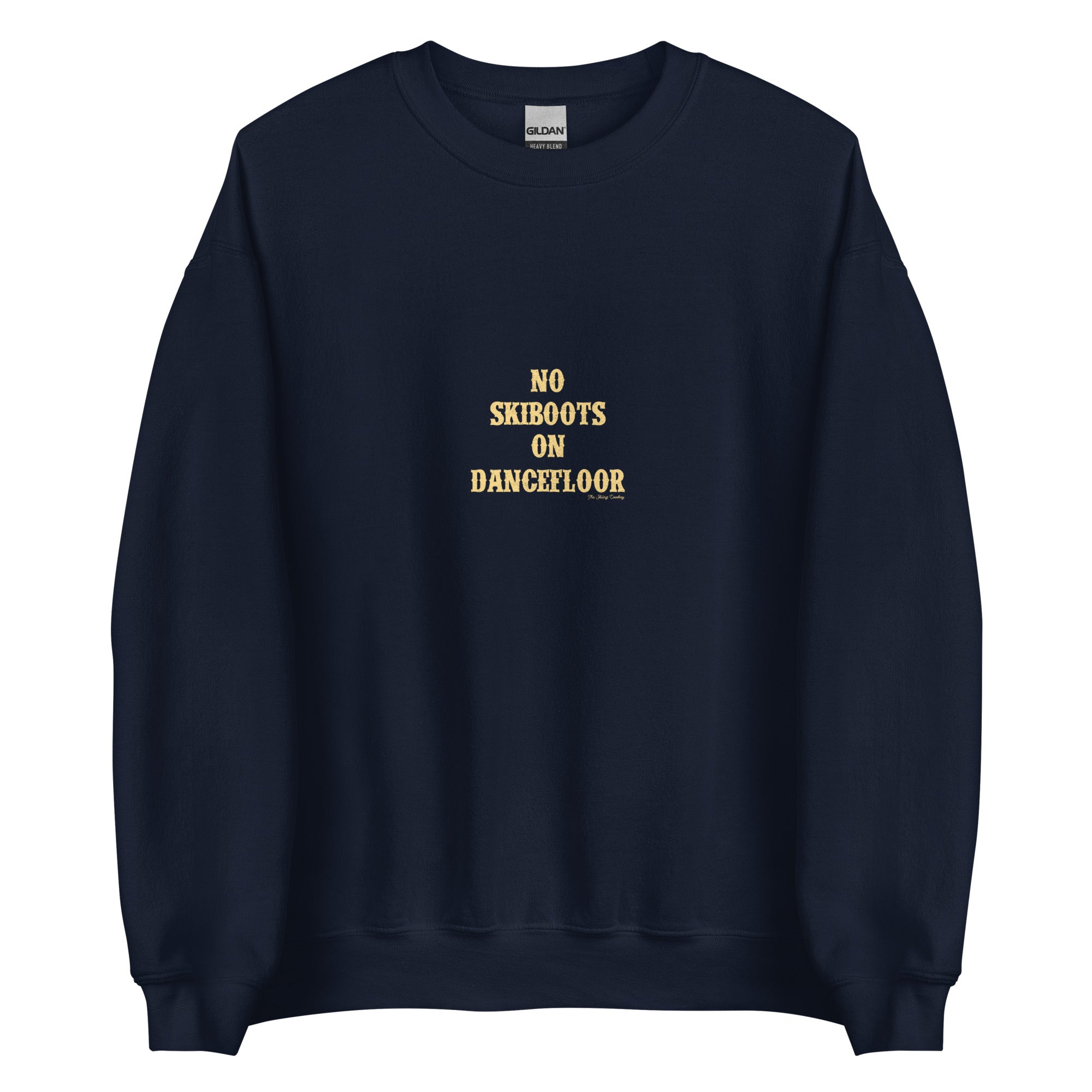 Unisex Sweatshirt No Skiboots on Dancefloor light text