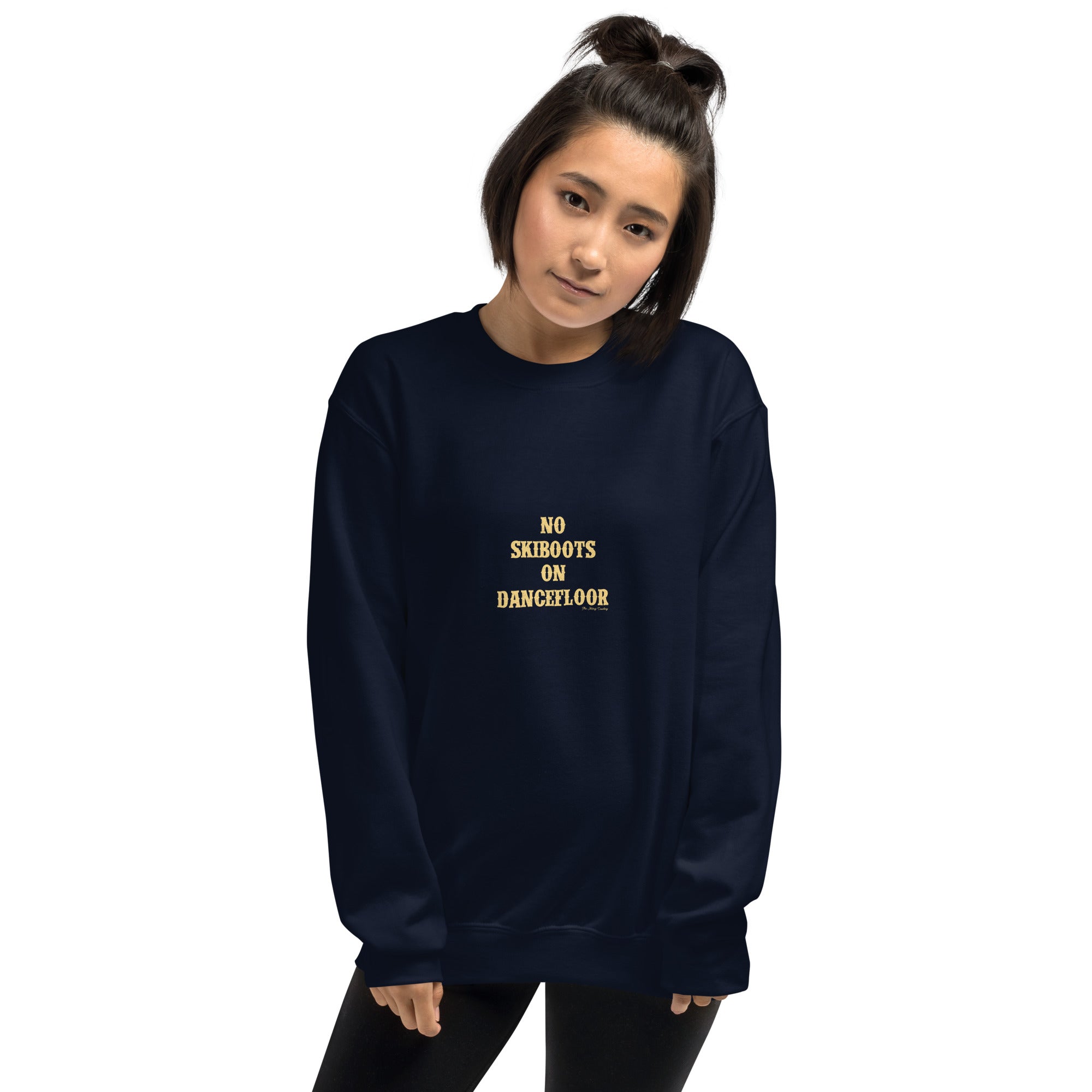 Unisex Sweatshirt No Skiboots on Dancefloor light text